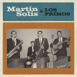 Martin Solis - Introducing Martin Solis And Los Primos - VINYL LP
