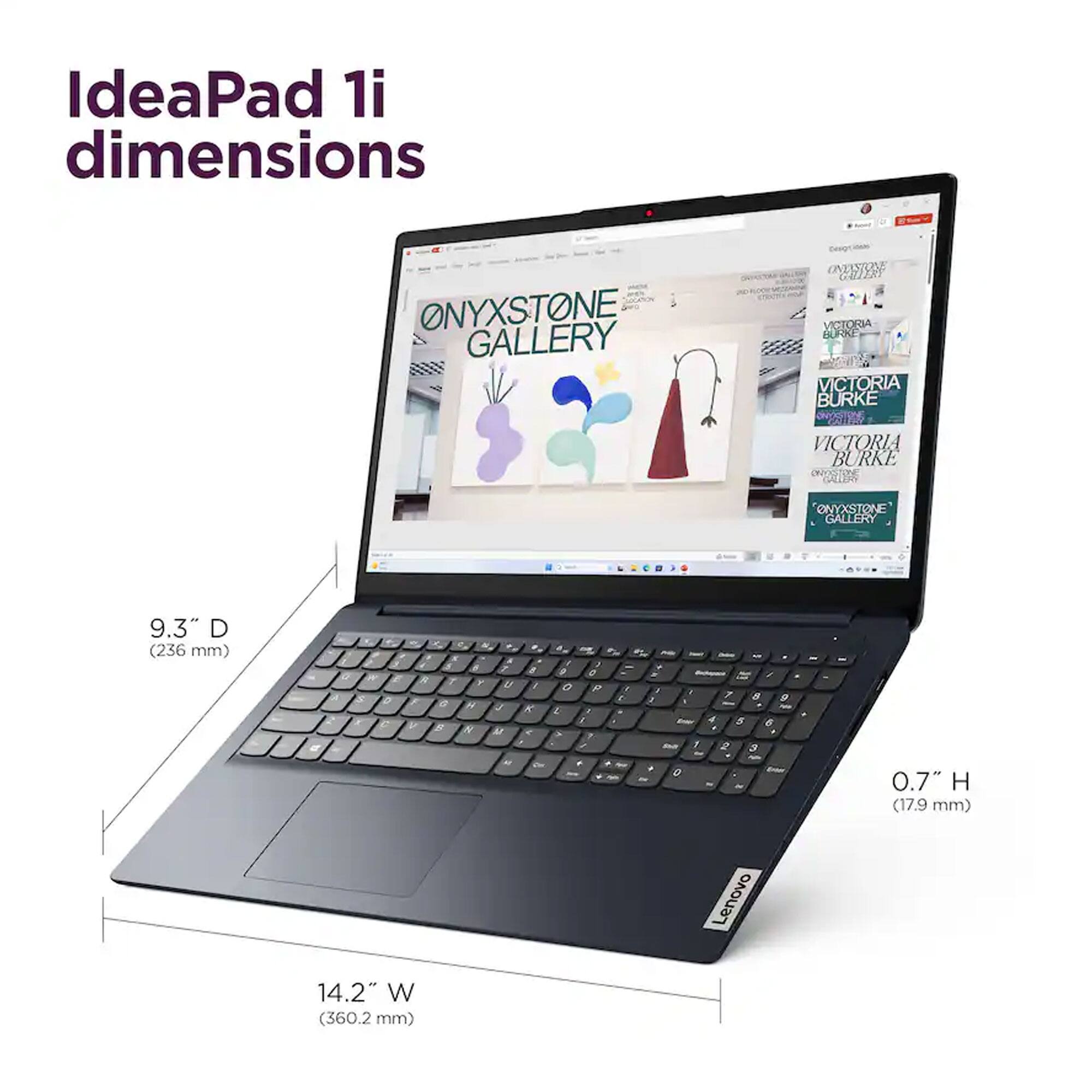 IdeaPad 1i dimensions

ONYXSTONE GALLERY

9.3" D (236 mm)

14.2" W (360.2 mm)

0.7" H (17.9 mm)