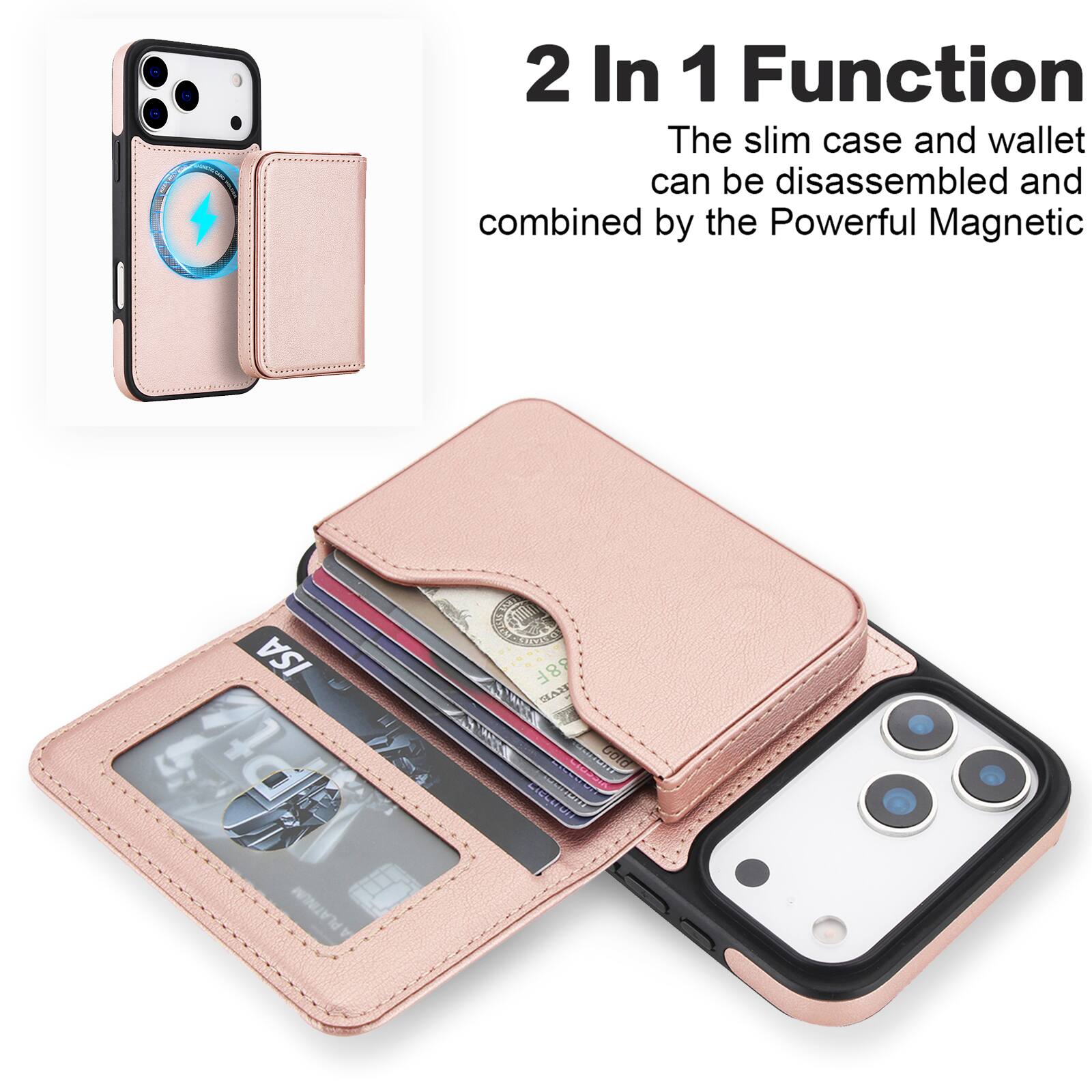 2 In 1 Function  
The slim case and wallet can be disassembled and combined by the Powerful Magnetic