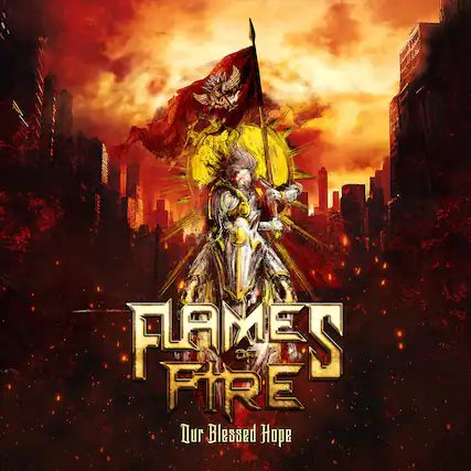Flames of Fire
Our Blessed Hope