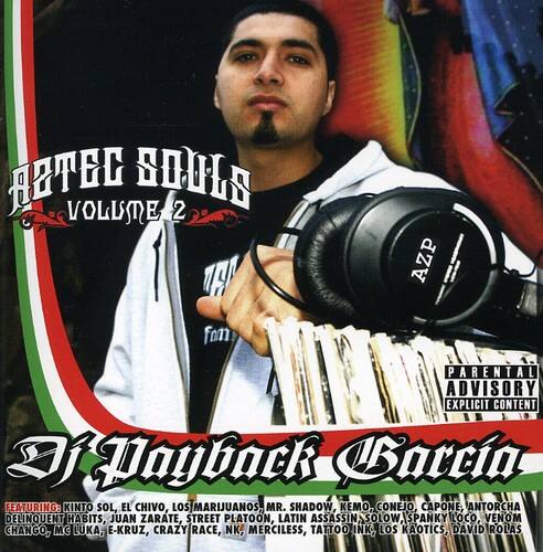 AETEC SOULS  
VOLUME 2  

Parental Advisory: Explicit Content  

DJ Dayback Garcia  
Featuring:  
KINTO SOL, EL CHIVO, LOS MARIJUANOS, MR. SHADOW, KEMO, CONEJO, CAPONE, ANTORCHA DELINQUENT HABITS, JUAN ZARATE, STREET PLATOON, LATIN ASSASSIN, SOLOW SPANKY LOCO, VENOM CHANGO, MC LUKA, E-KRUZ, CRAZY RACE, NK, MERCILESS, TATTOO INK, LOS KAOTICS, DAVID ROLAS