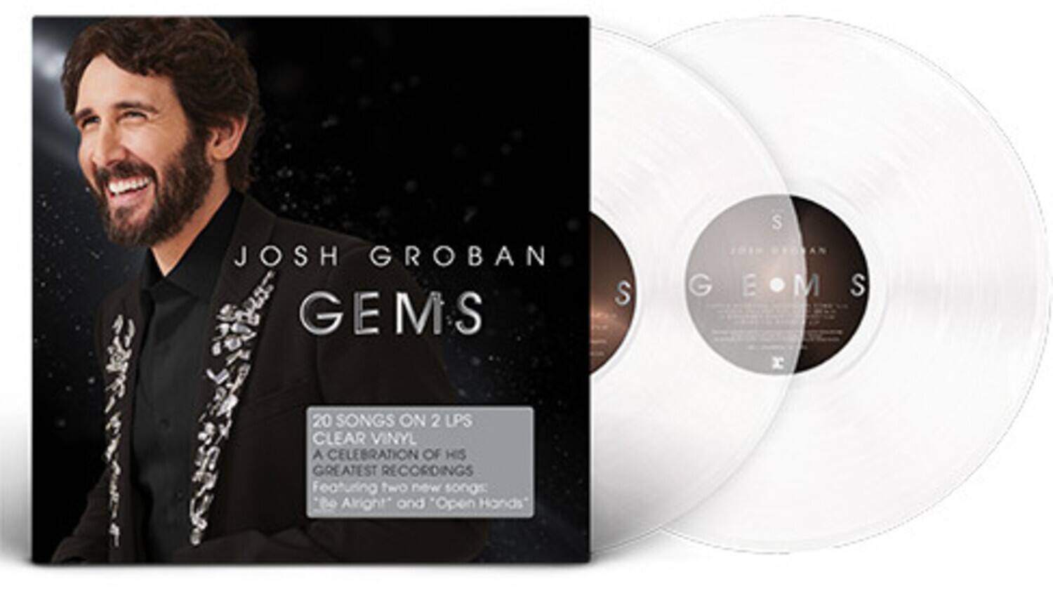 Josh Groban  
GEMS  

20 songs on 2 LPs  
Clear Vinyl  
A Celebration of His Greatest Recordings  
Featuring two new songs: "Alright" and "Open Hands"