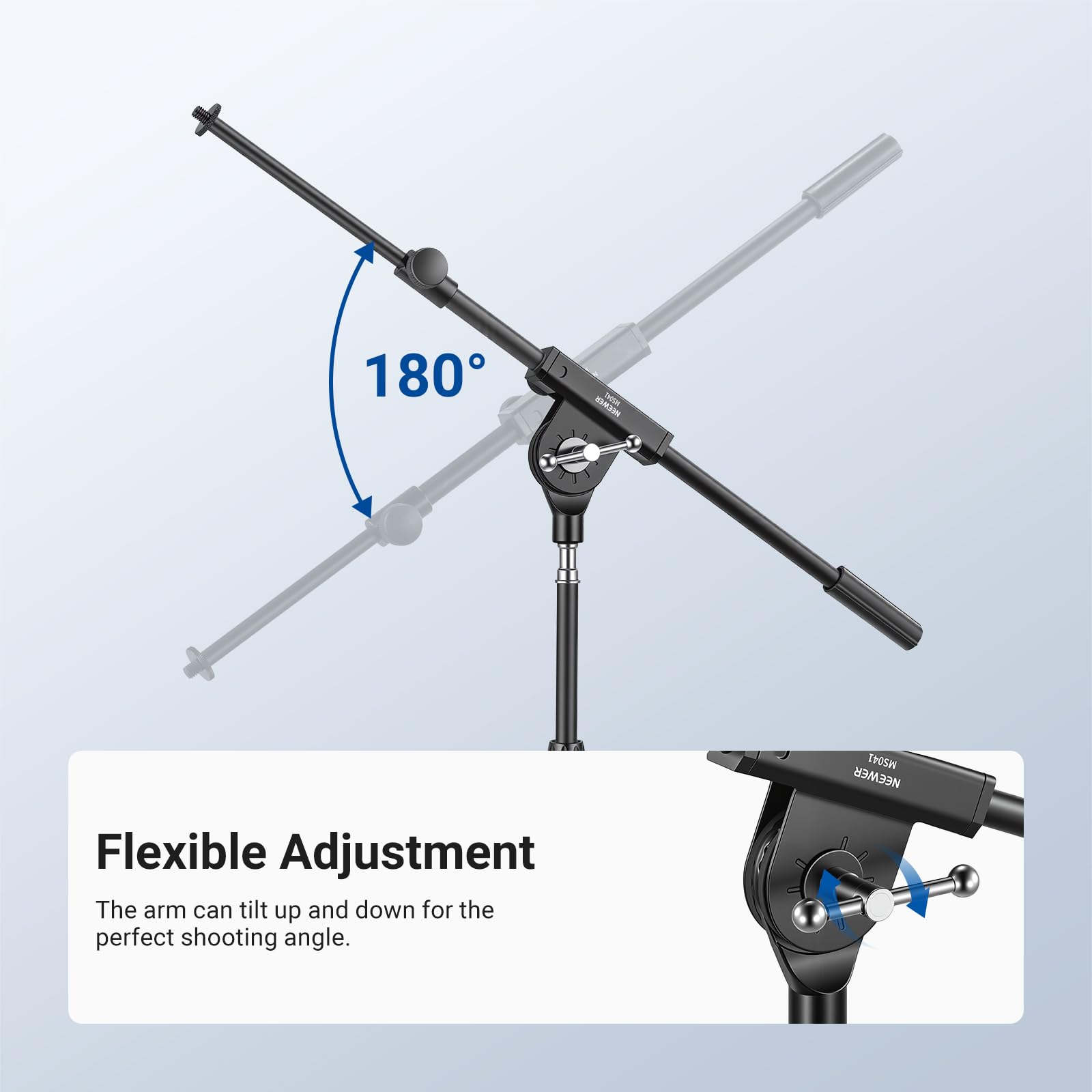 180° N M5041 NEEWER Flexible Adjustment  
The arm can tilt up and down for the perfect shooting angle.