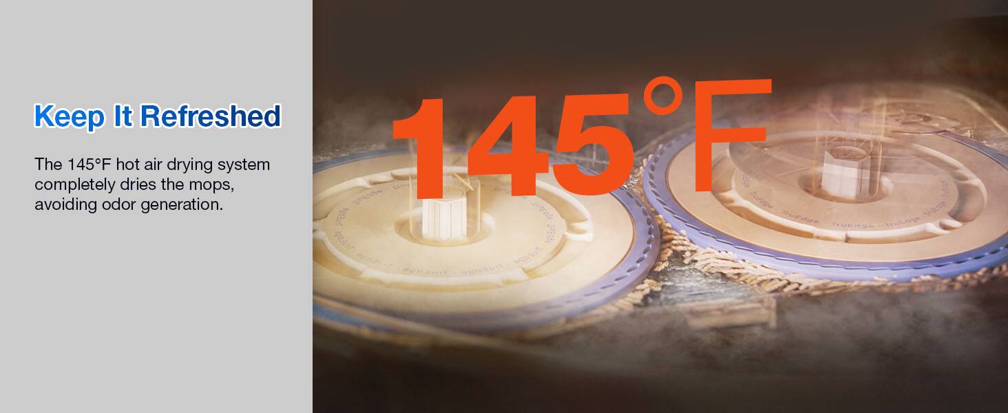 Keep It Refreshed

The 145°F hot air drying system completely dries the mops, avoiding odor generation.