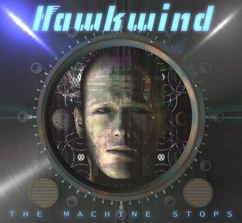 Hawkwind  
THE MACHINE STOPS