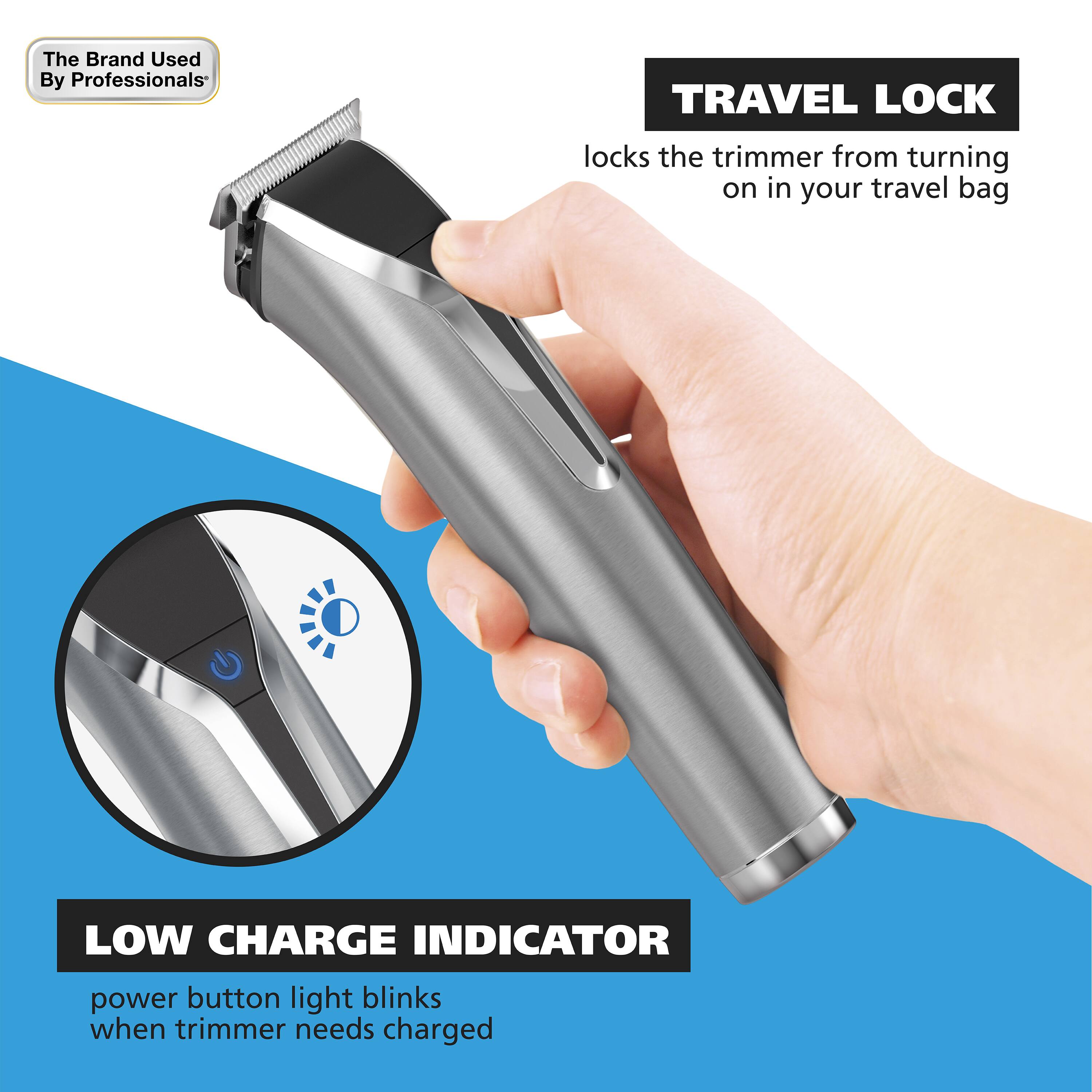 The Brand Used By Professionals TRAVEL LOCK locks the trimmer from turning on in your travel bag. LOW CHARGE INDICATOR: power button light blinks when trimmer needs charged.