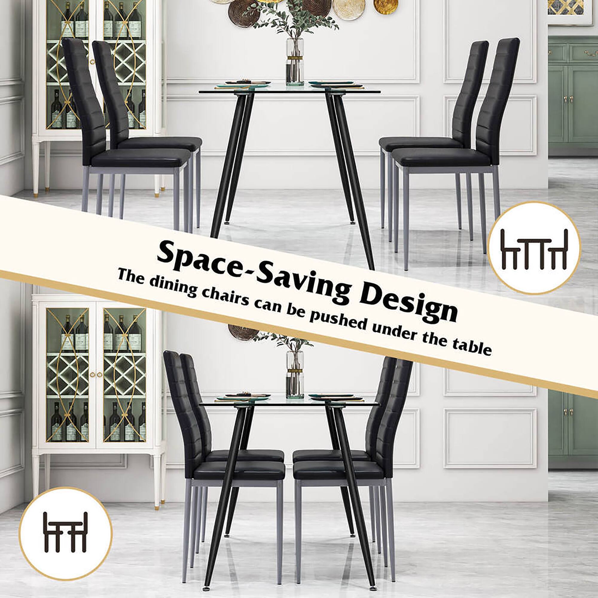 Space-Saving Design  
The dining chairs can be pushed under the table