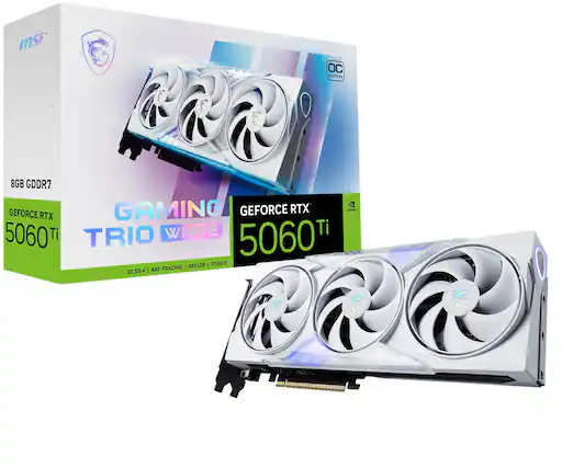 MSI OC Edition
8GB GDDR7
GAMING TRIO WHITE
GEFORCE RTX 5060 Ti
DLSS 4 | RAY TRACING | REFLEX | STUDIO