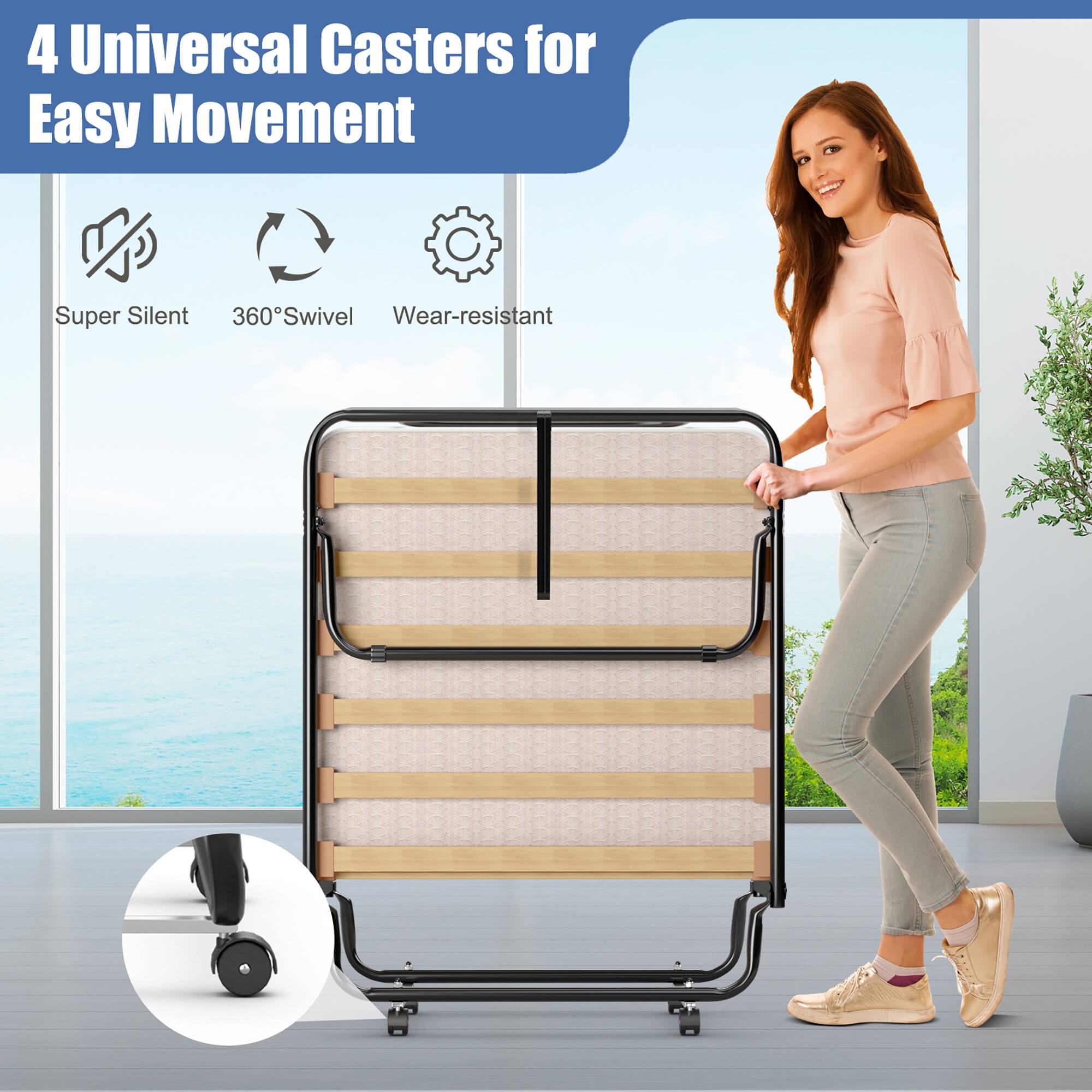 4 Universal Casters for Easy Movement
Super Silent
360° Swivel
Wear-resistant