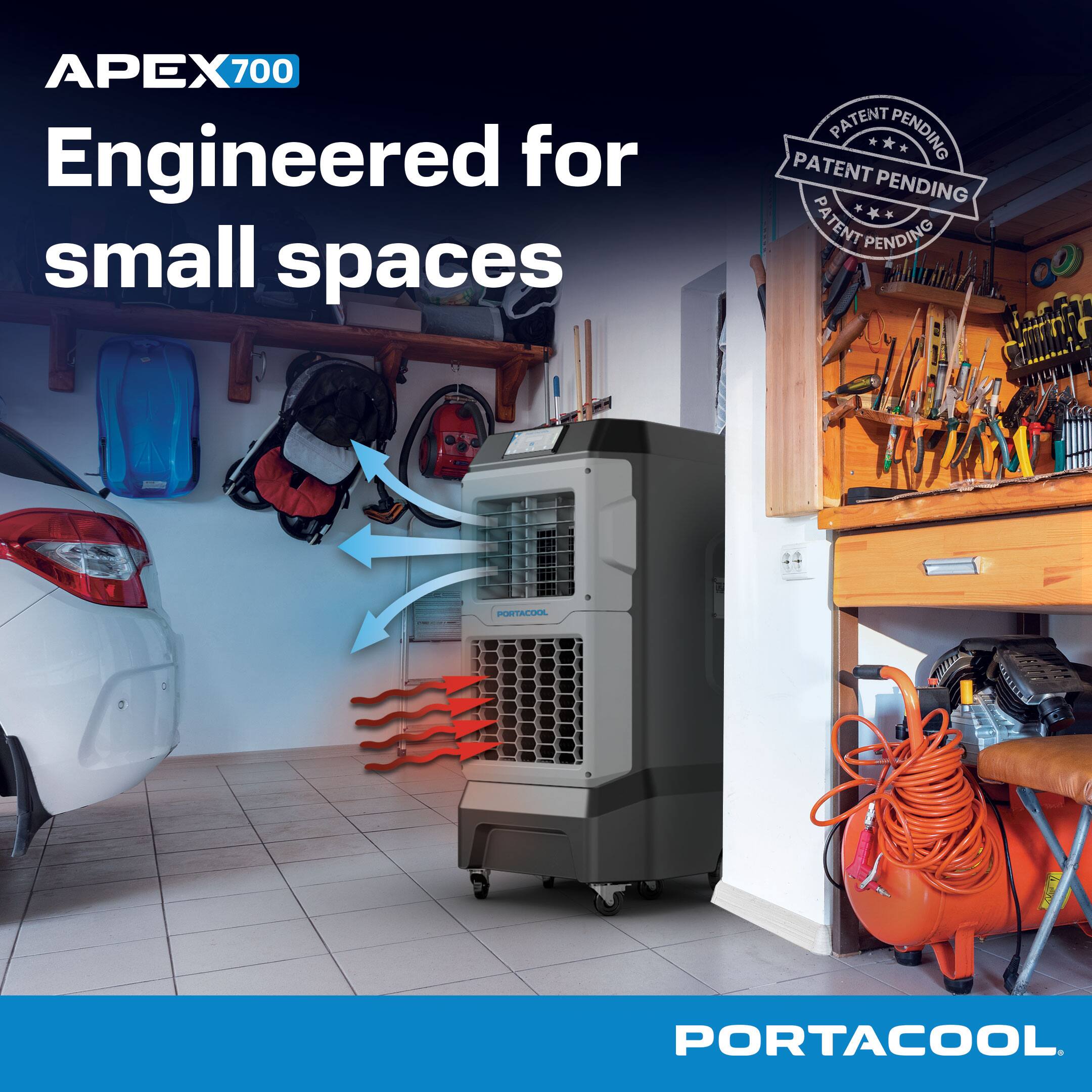 APEX 700  
Engineered for small spaces  
PATENT PENDING  
PORTACOOL