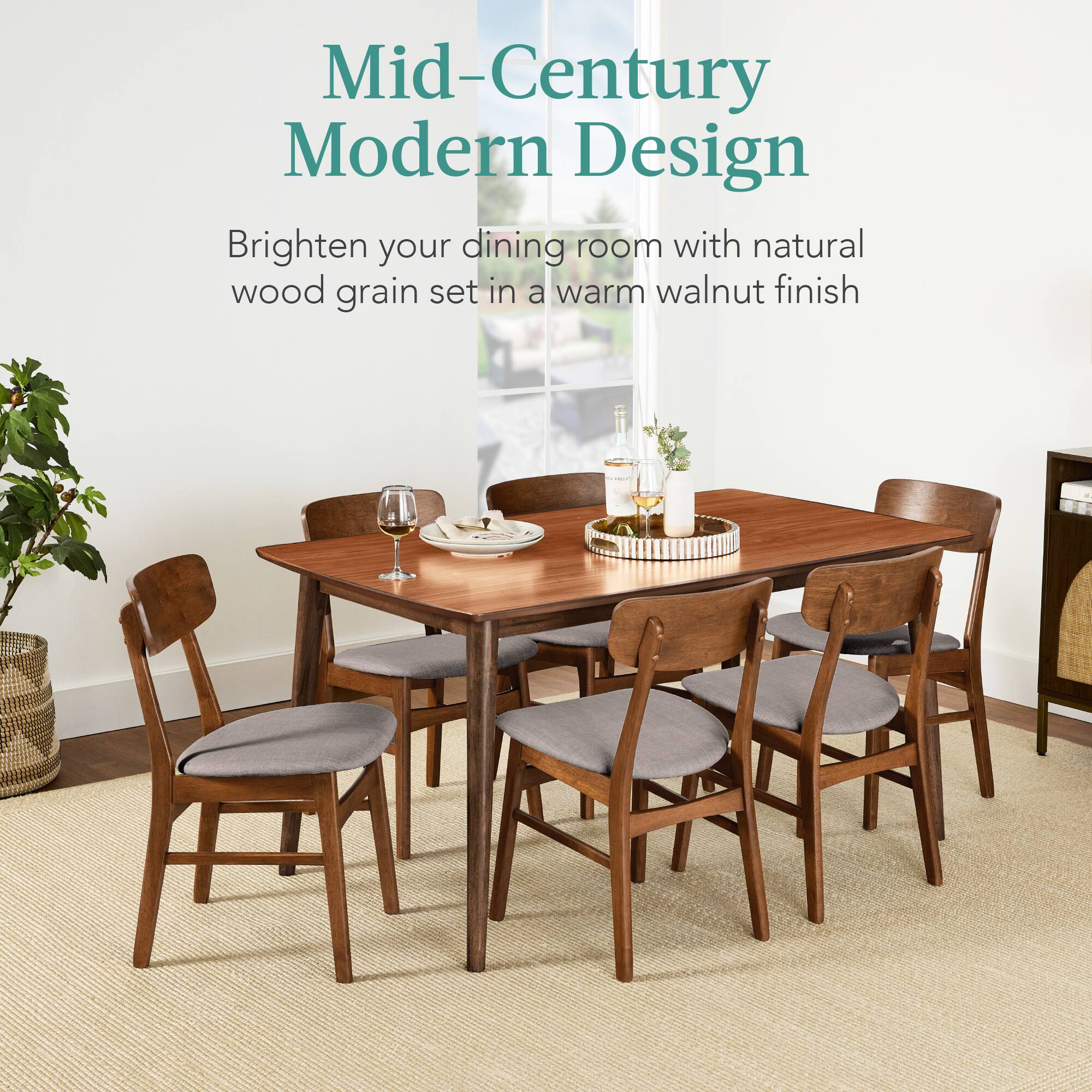 Mid-Century Modern Design

Brighten your dining room with natural wood grain set in a warm walnut finish