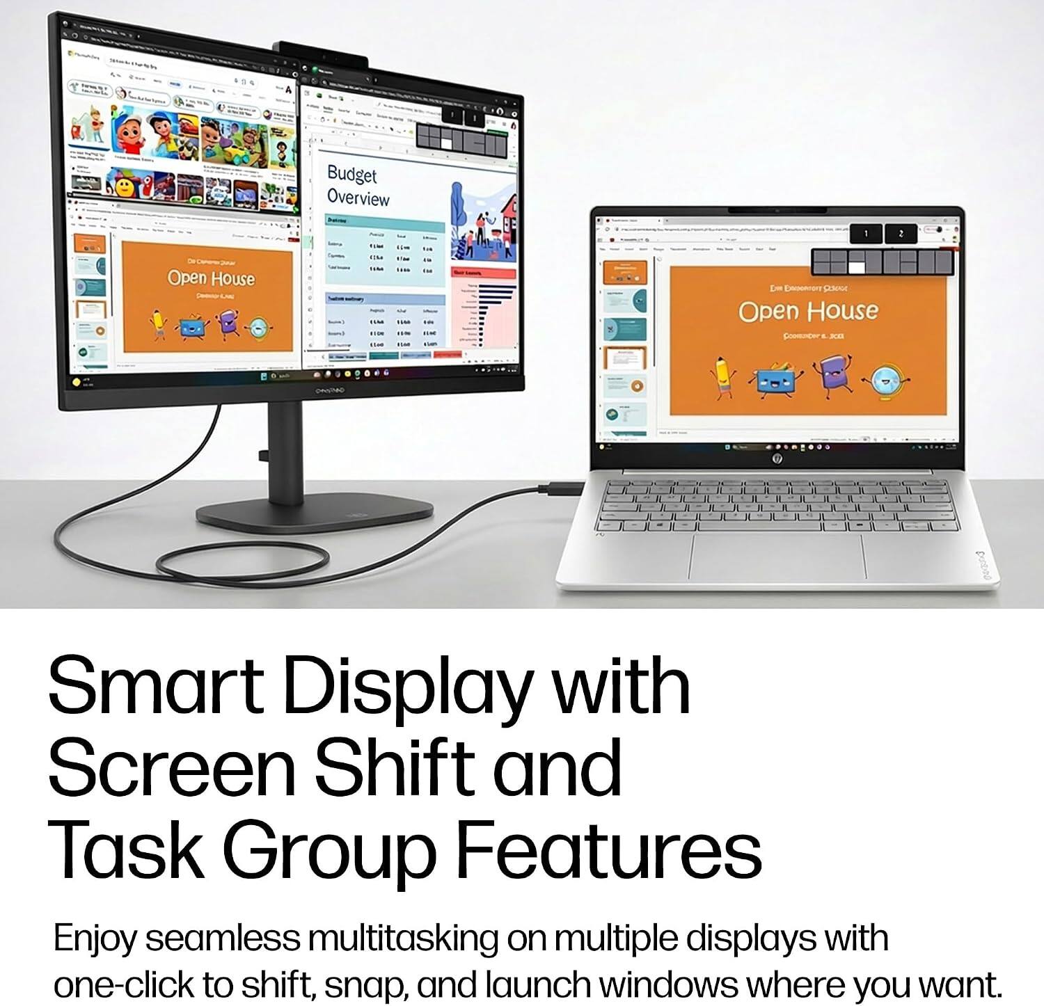 Smart Display with Screen Shift and Task Group Features

Enjoy seamless multitasking on multiple displays with one-click to shift, snap, and launch windows where you want.
