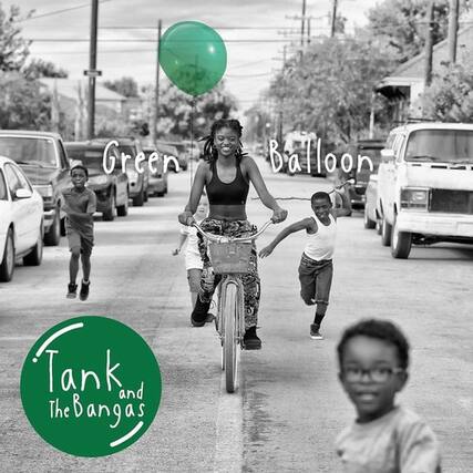Green Balloon Tank and The Bangas