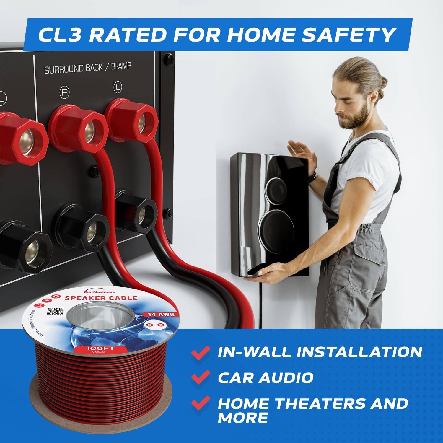 CL3 RATED FOR HOME SAFETY  
SURROUND BACK / BI-AMP  
SPEAKER CABLE 14 AWG 100FT - IN-WALL INSTALLATION  
CAR AUDIO HOME THEATERS AND MORE