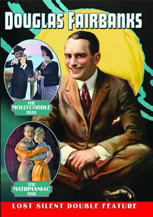 Front. Douglas Fairbanks Double Feature: The Mollycoddle / The Matrimaniac - DVD.