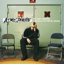 Atmosphere - You Can't Imagine How Much Fun We're Having - VINYL LP
