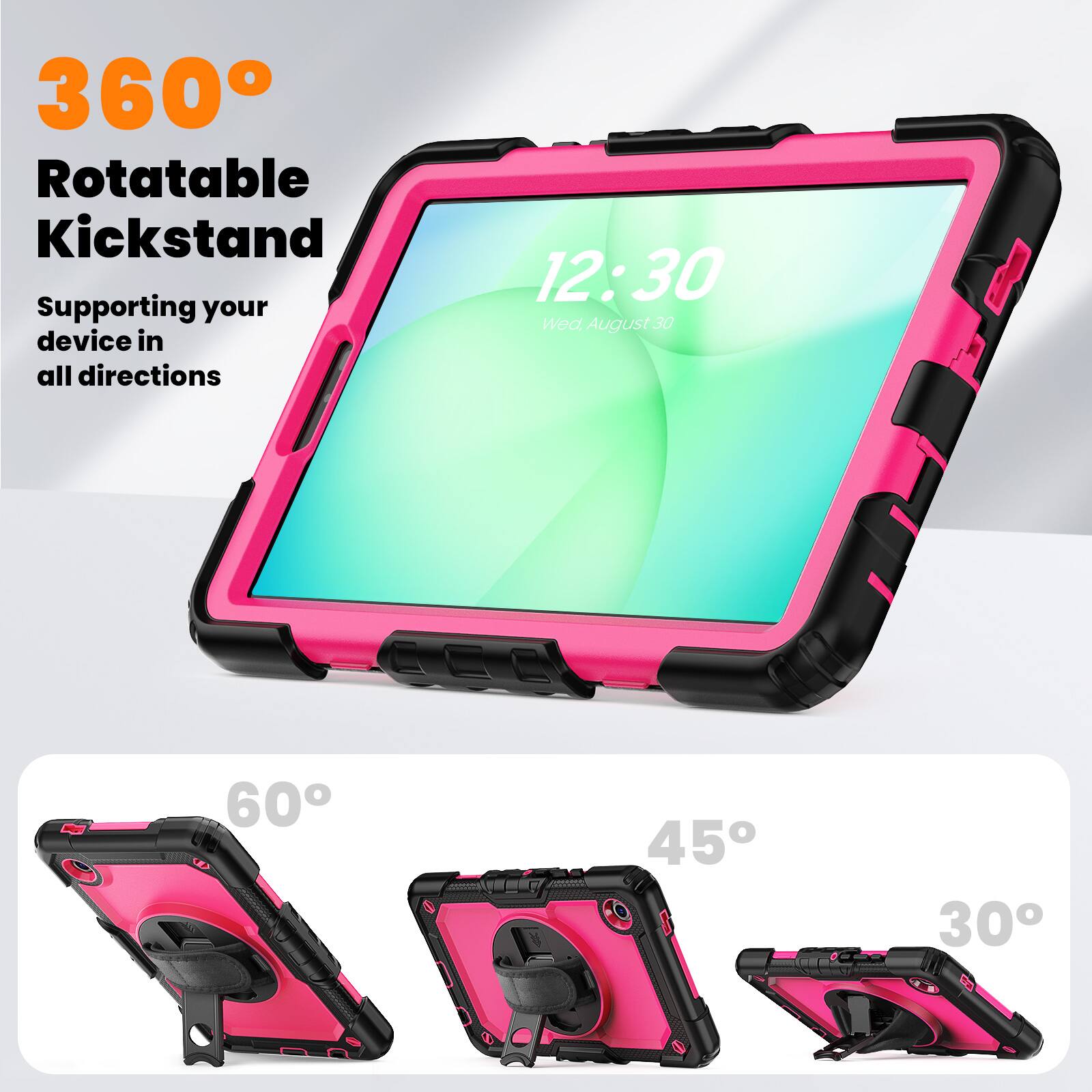 360° Rotatable Kickstand  
Supporting your device in all directions  

12:30  
Wed, August 30  

60°  
45°  
30°