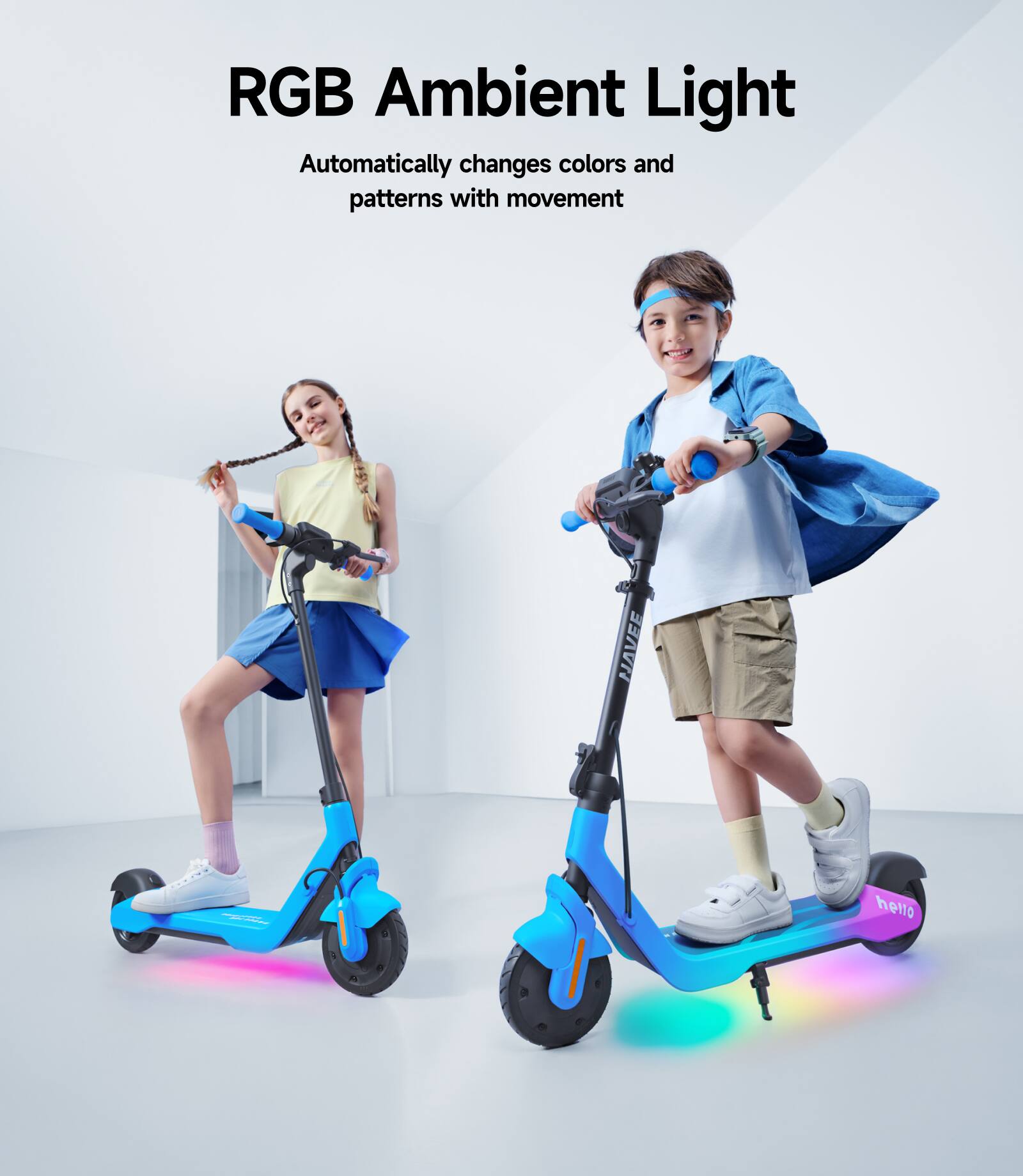 RGB Ambient Light  
Automatically changes colors and patterns with movement