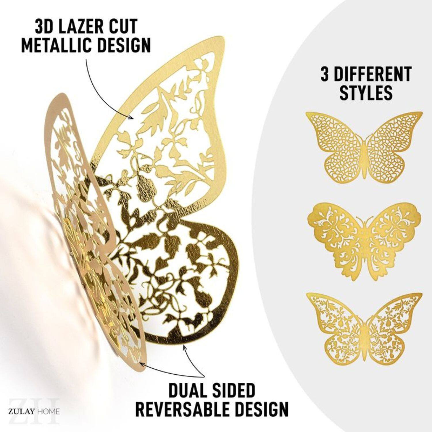 3D LAZER CUT METALLIC DESIGN

3 DIFFERENT STYLES

DUAL SIDED REVERSABLE DESIGN

ZULAY HOME