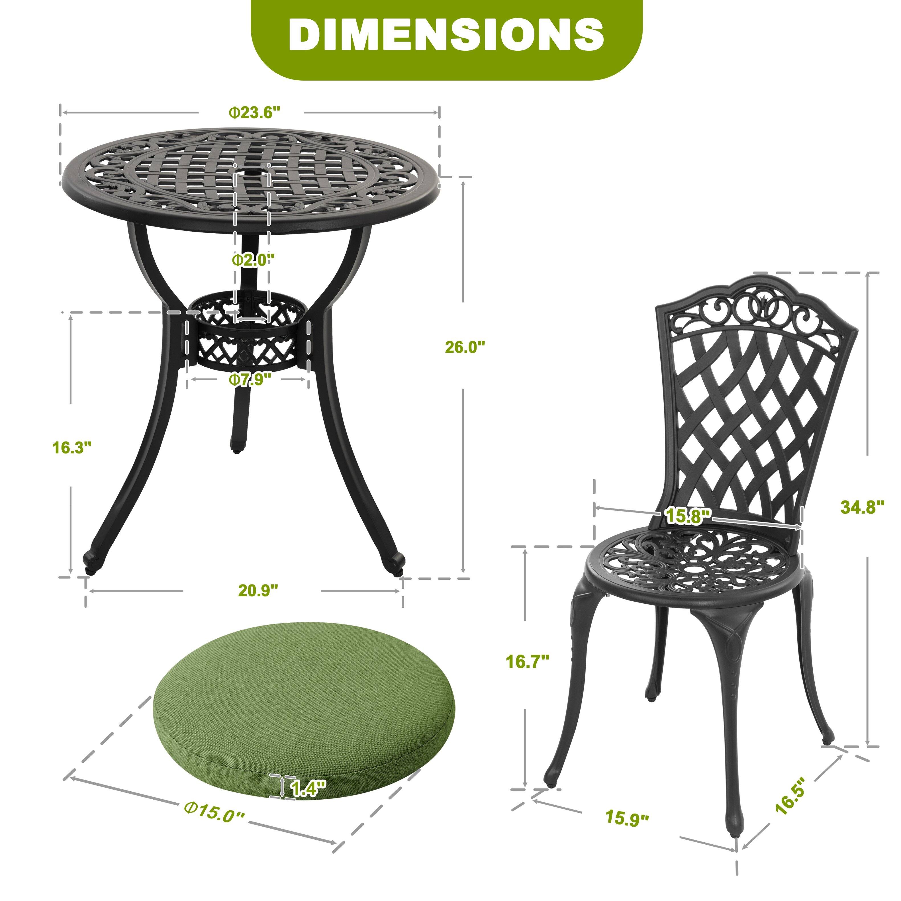 DIMENSIONS  
- Table:  
  - Diameter: 23.6"  
  - Height: 26.0"  
  - Seat Height: 7.9"  
  - Leg Width: 16.3"  
  - Leg Base: 20.9"  
- Cushion:  
  - Diameter: 15.0"  
  - Thickness: 1.4"  
- Chair:  
  - Height: 34.8"  
  - Seat Height: 16.7"  
  - Back Height: 15.8"  
  - Width: 15.9"  
  - Depth: 16.5"