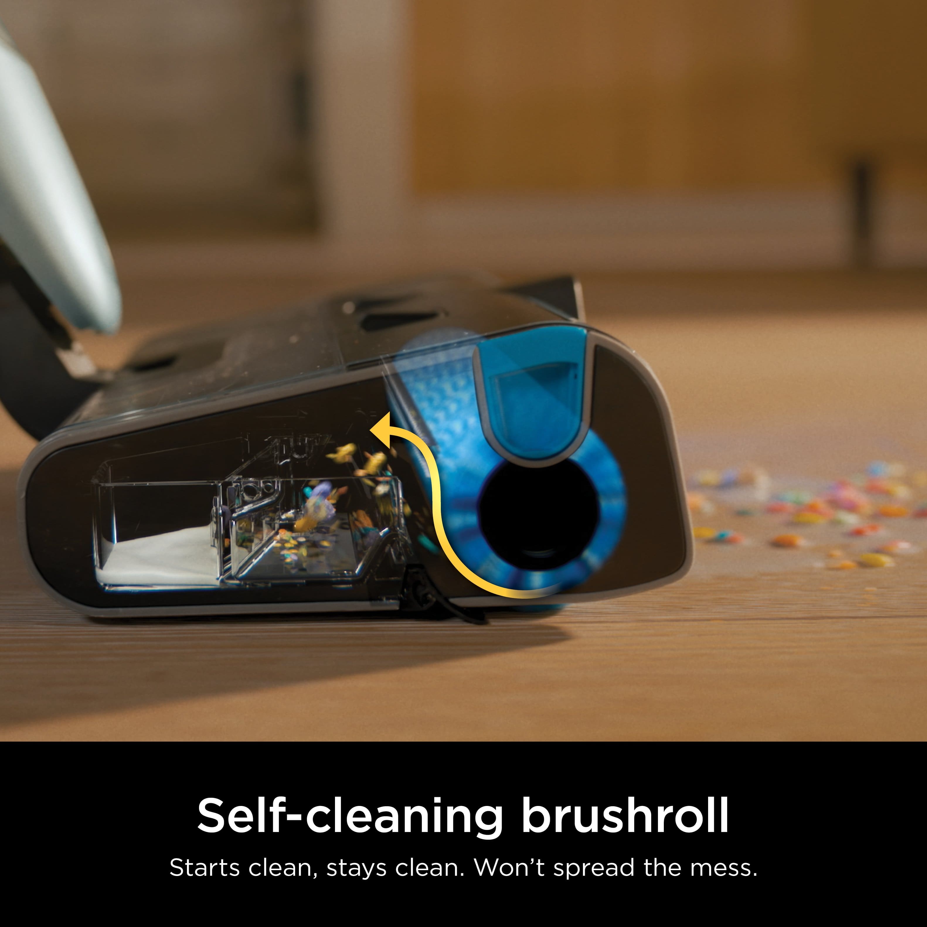 Self-cleaning brushroll: Starts clean, stays clean. Won't spread the mess.