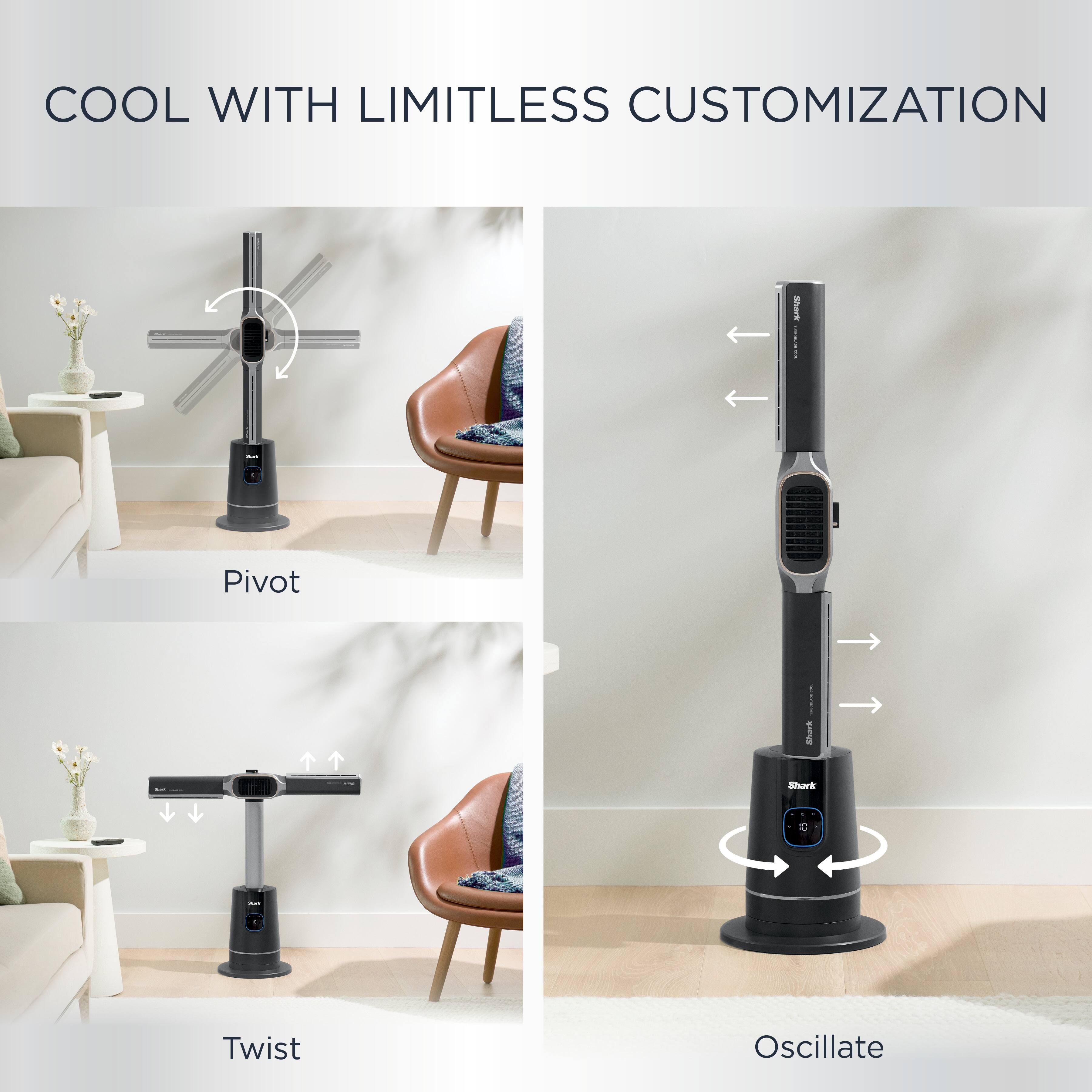COOL WITH LIMITLESS CUSTOMIZATION

Pivot

Twist

Oscillate