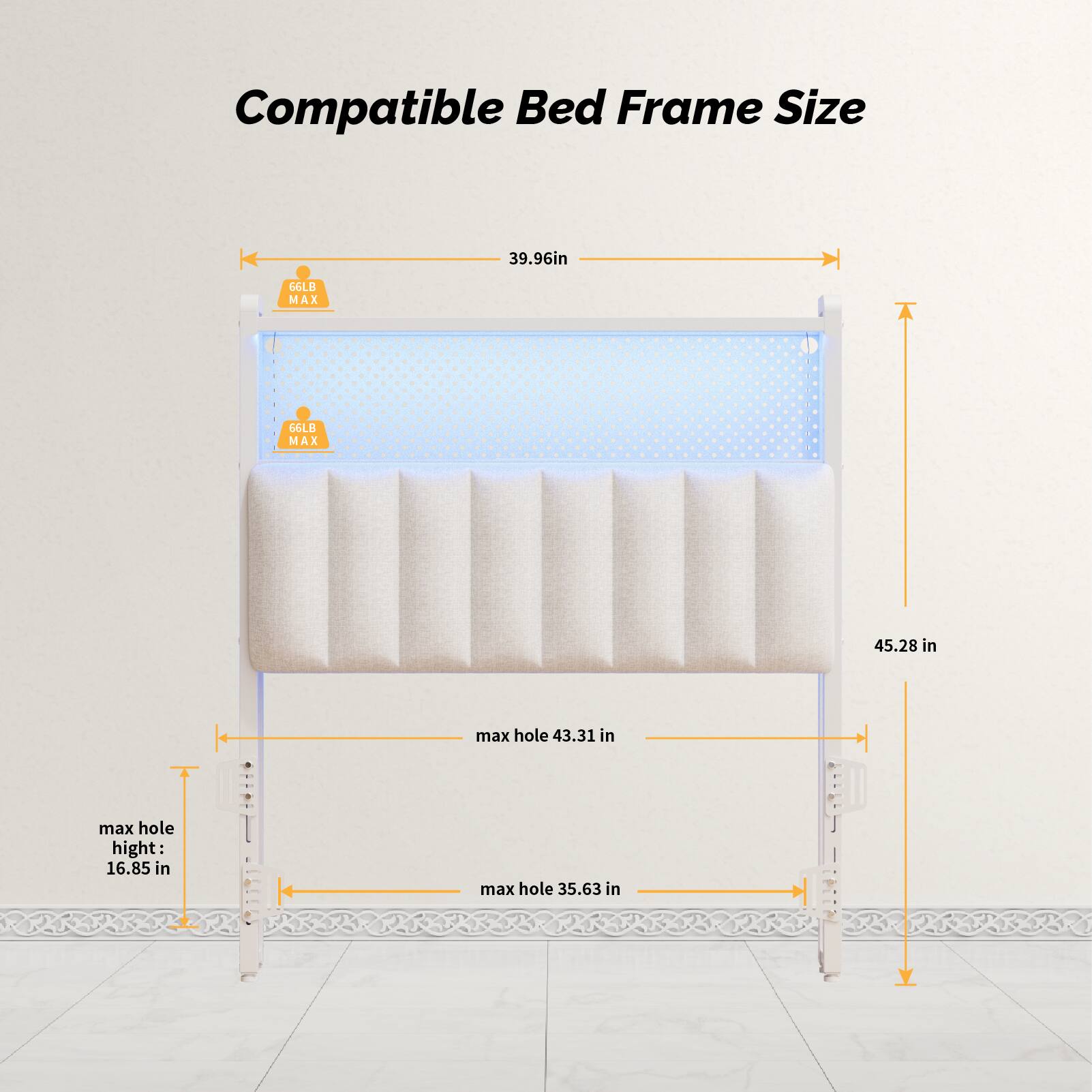 Compatible Bed Frame Size

- Width: 39.96 in
- Height: 45.28 in
- Max Hole Width: 43.31 in
- Max Hole Height: 16.85 in
- Max Hole Length: 35.63 in