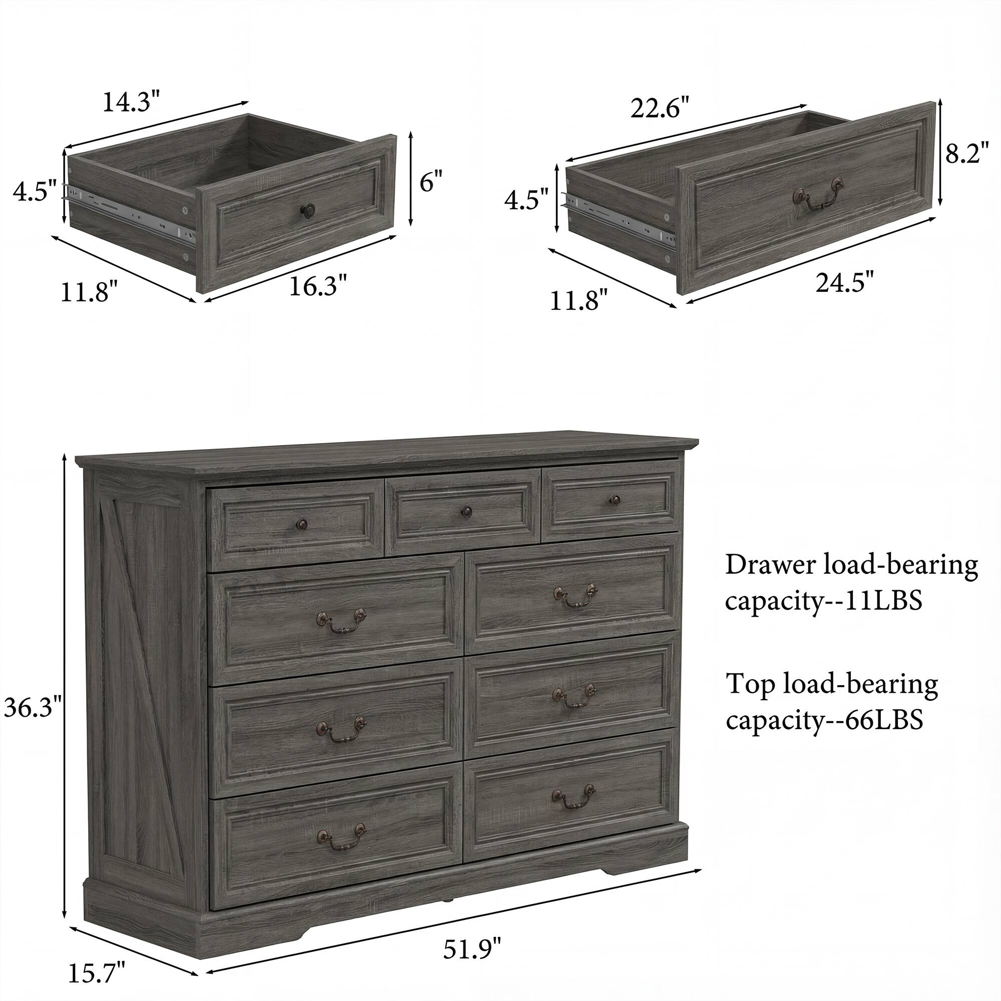 4.5" 14.3" 6" 4.5" 22.6" 8.2" 11.8" 16.3" 11.8" 24.5" 36.3" 15.7" 51.9" Drawer load-bearing capacity--11LBS 11LBS 36.3" Top load-bearing capacity--66LBS