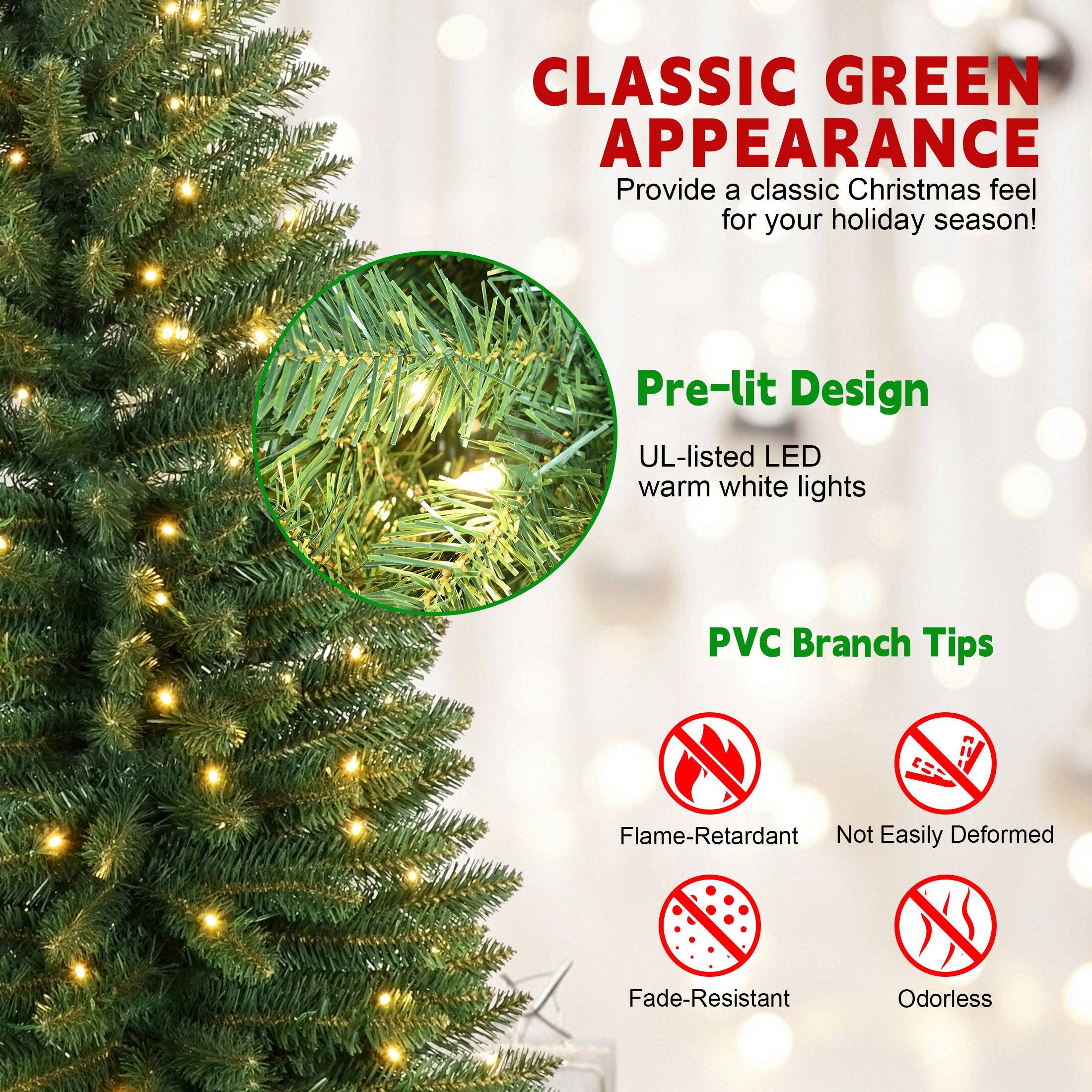 CLASSIC GREEN APPEARANCE  
Provide a classic Christmas feel for your holiday season!  

Pre-lit Design  
UL-listed LED warm white lights  

PVC Branch Tips  
Flame-Retardant  
Not Easily Deformed  
Fade-Resistant  
Odorless