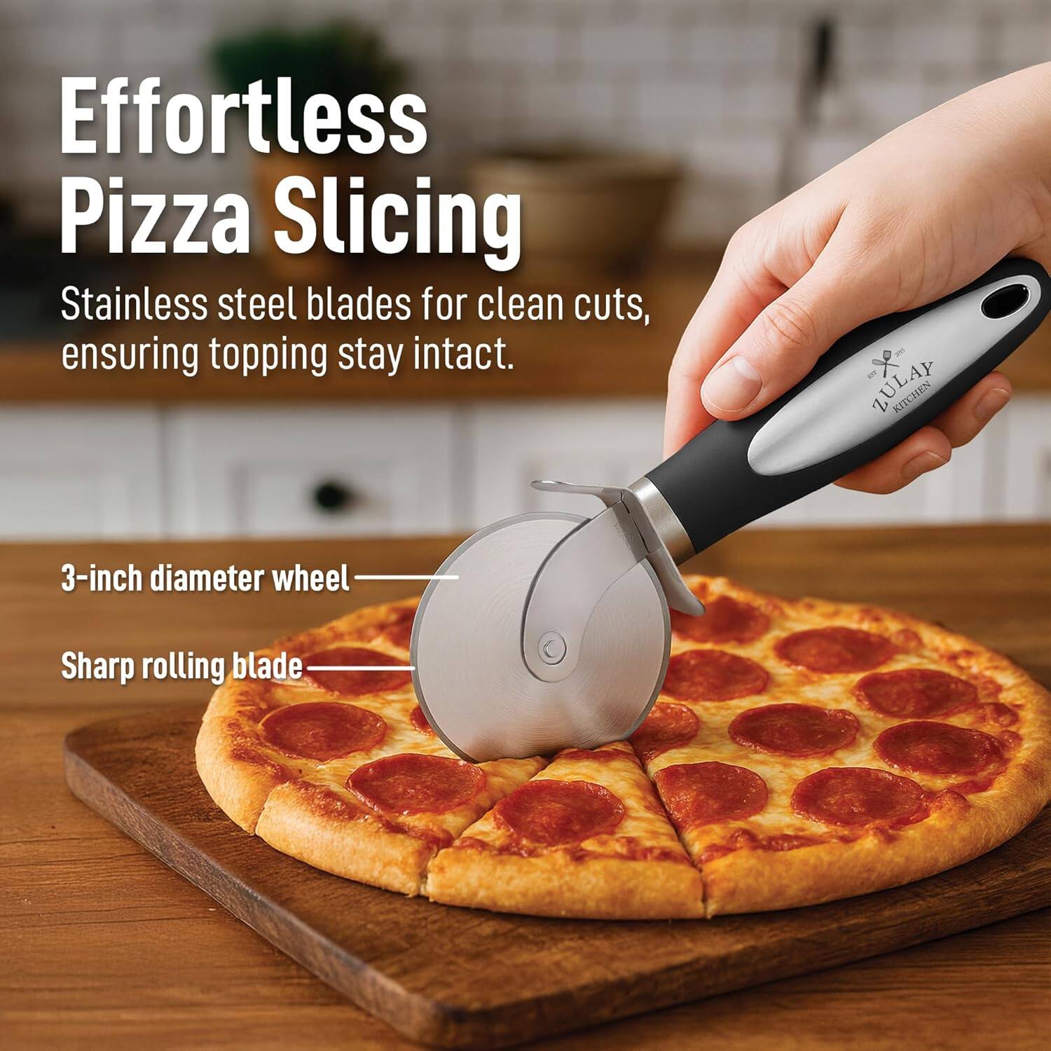 Effortless Pizza Slicing

Stainless steel blades for clean cuts, ensuring topping stay intact.

3-inch diameter wheel

Sharp rolling blade
