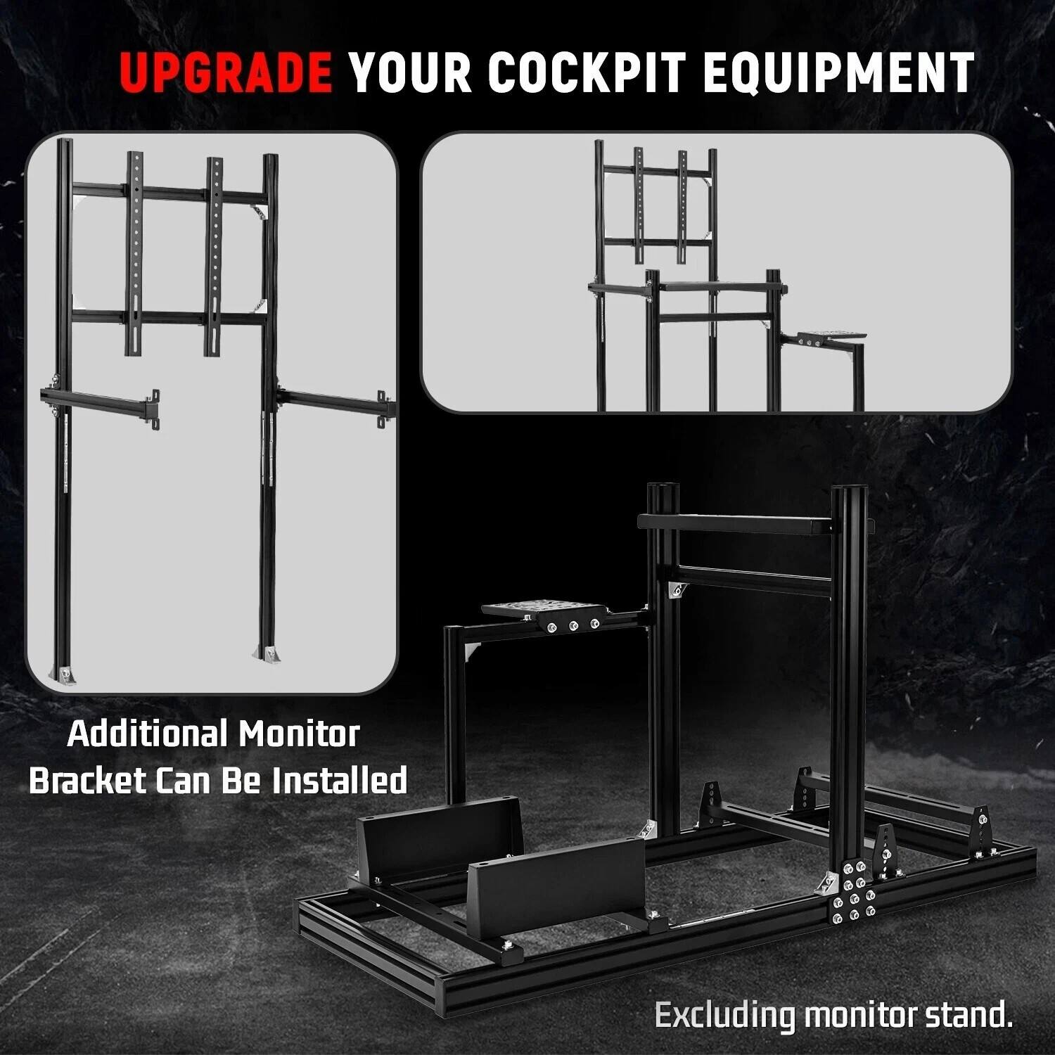 UPGRADE YOUR COCKPIT EQUIPMENT

Additional Monitor Bracket Can Be Installed

Excluding monitor stand.