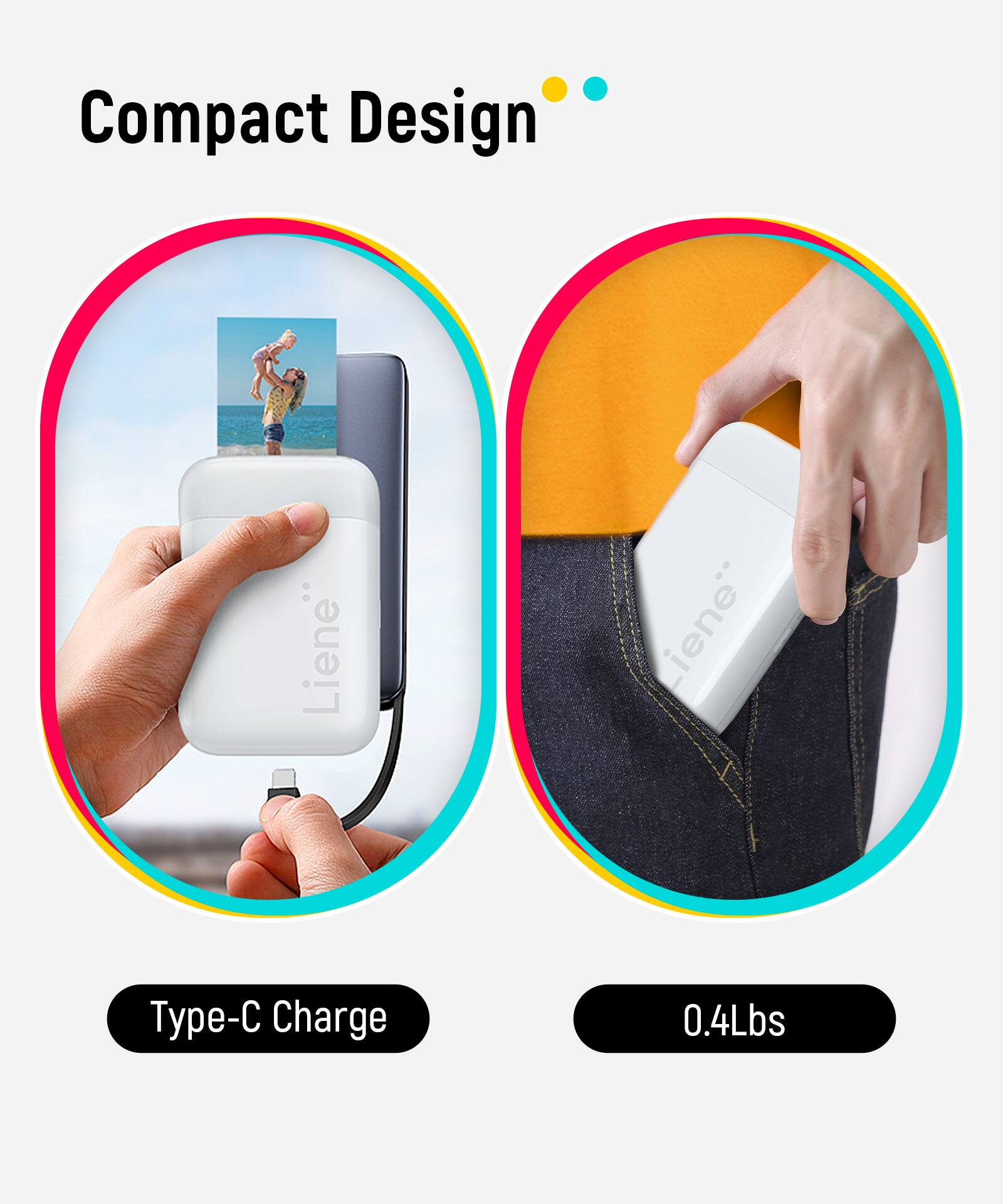 Compact Design  
Liene  
Type-C Charge  
0.4Lbs