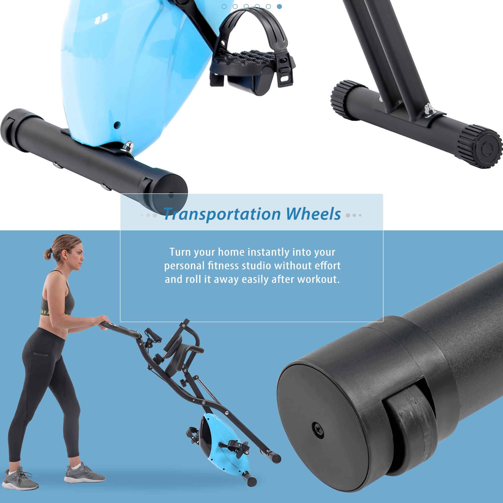 Transportation Wheels

Turn your home instantly into your personal fitness studio without effort and roll it away easily after workout.