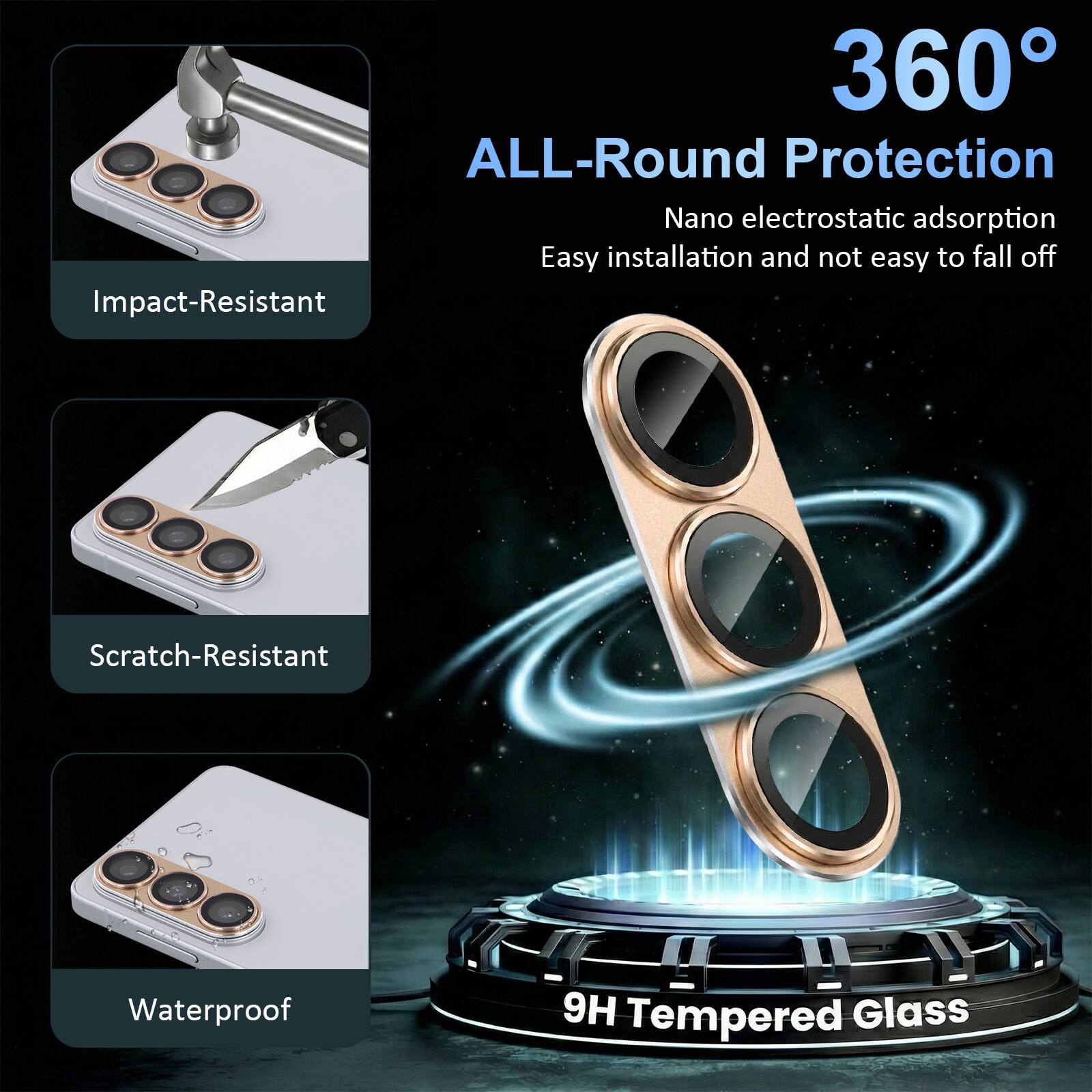 360° ALL-Round Protection  
Nano electrostatic adsorption  
Easy installation and not easy to fall off  
Impact-Resistant  
Scratch-Resistant  
Waterproof  
9H Tempered Glass