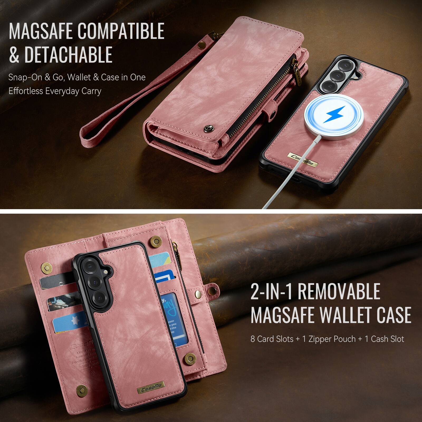 MAGSAFE COMPATIBLE & DETACHABLE  
Snap-On & Go, Wallet & Case in One  
Effortless Everyday Carry  

2-IN-1 REMOVABLE MAGSAFE WALLET CASE  
8 Card Slots + 1 Zipper Pouch + 1 Cash Slot