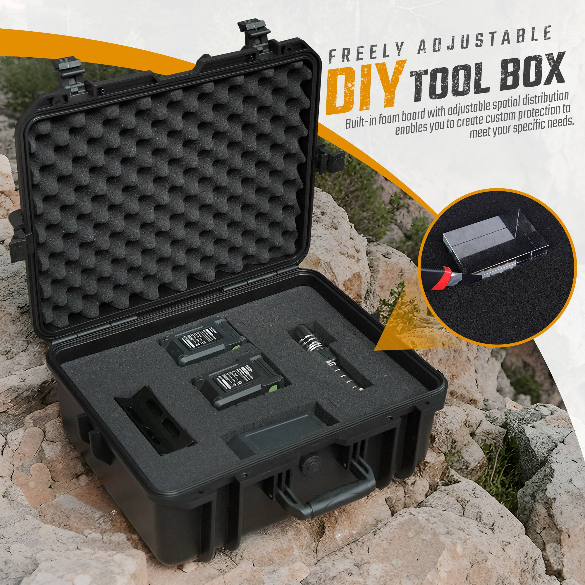 FREELY ADJUSTABLE DIY TOOL BOX  
Built-in foam board with adjustable spatial distribution enables you to create custom protection to meet your specific needs.