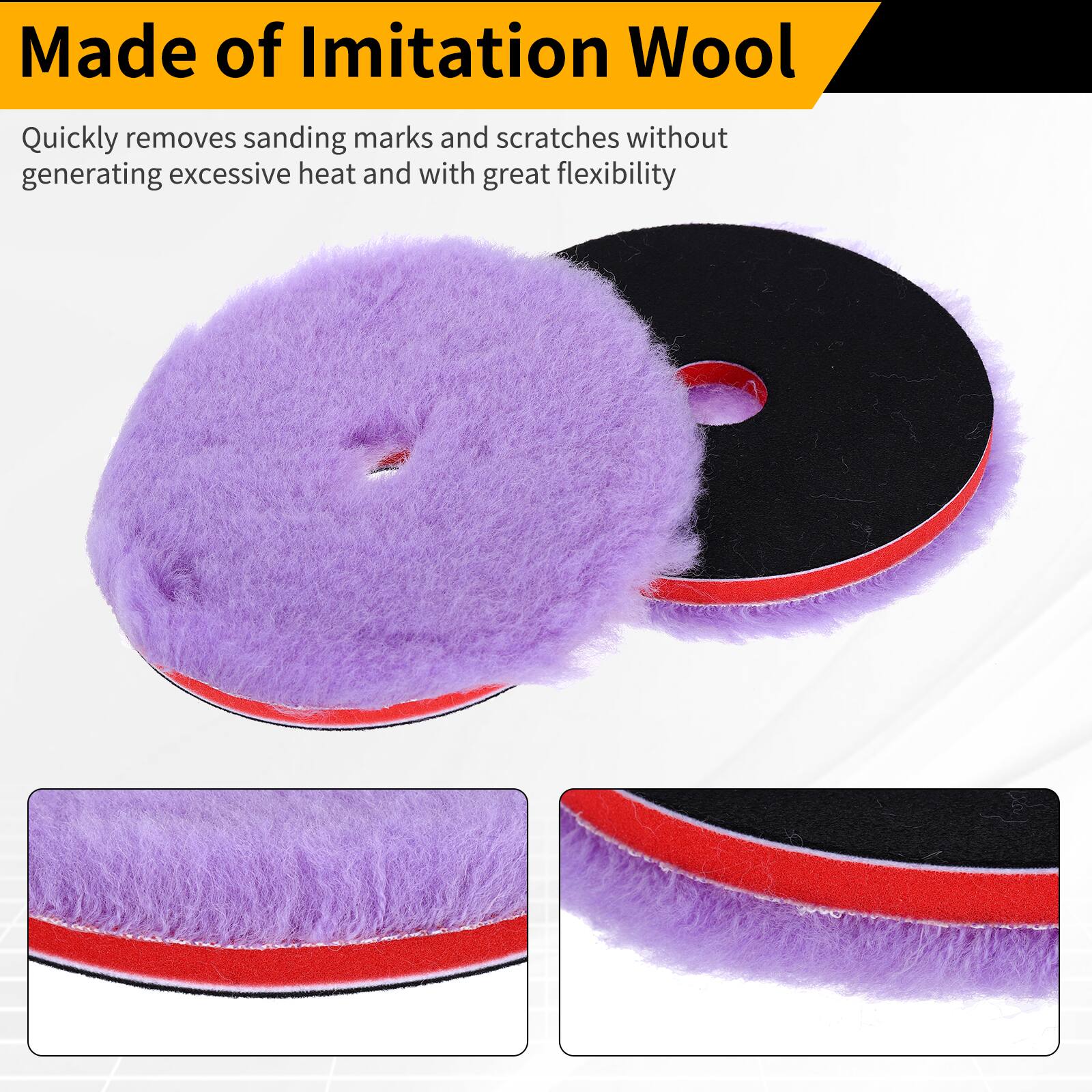 Made of Imitation Wool

Quickly removes sanding marks and scratches without generating excessive heat and with great flexibility