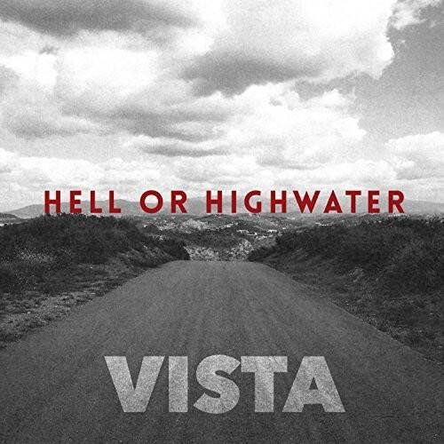 Hell or Highwater - Vista   - COMPACT DISCS [CD]