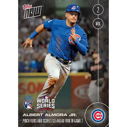 Sure, here is the corrected and grouped text from the image:
---
**Topps NOW**
**2 NOV.**
**WORLD SERIES**
**ALBERT ALMORA JR.**
**PINCH RUNS AND SCORES GO-AHEAD RUN IN GAME 7**
**UBS**
---