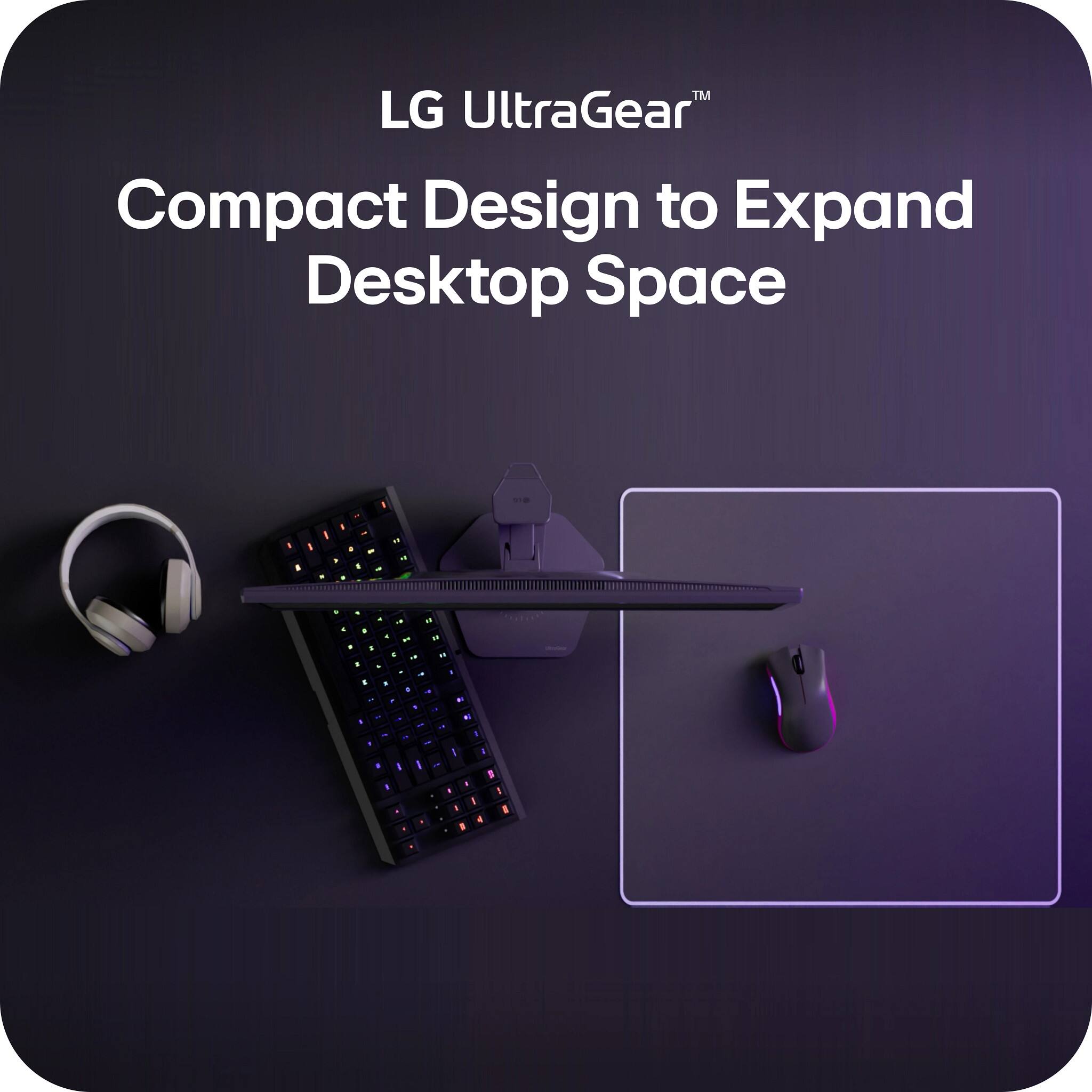 LG UltraGear™  
Compact Design to Expand Desktop Space