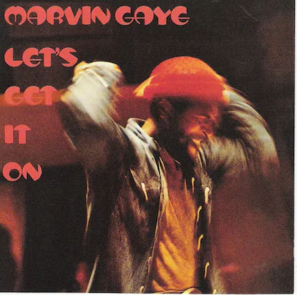 MARVIN GAYE
LET'S GET IT ON