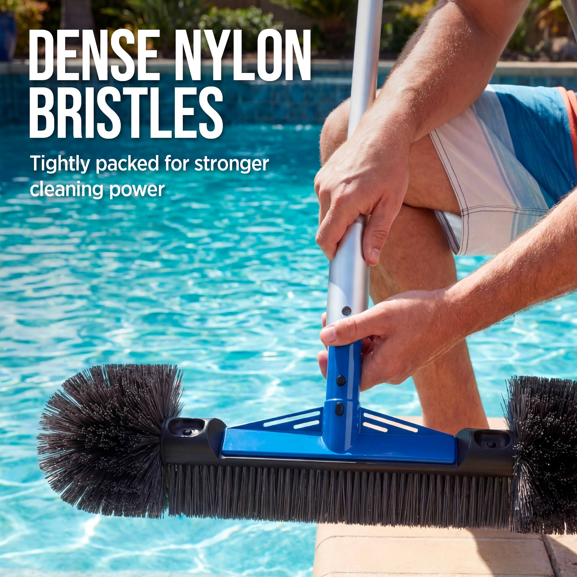 DENSE NYLON BRISTLES  
Tightly packed for stronger cleaning power
