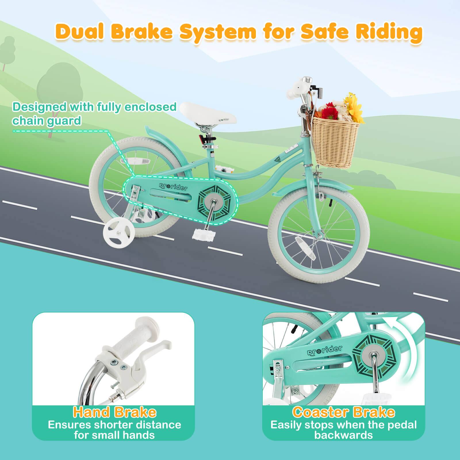 Dual Brake System for Safe Riding

Designed with fully enclosed chain guard

Hand Brake
Ensures shorter distance for small hands

Coaster Brake
Easily stops when the pedal backwards