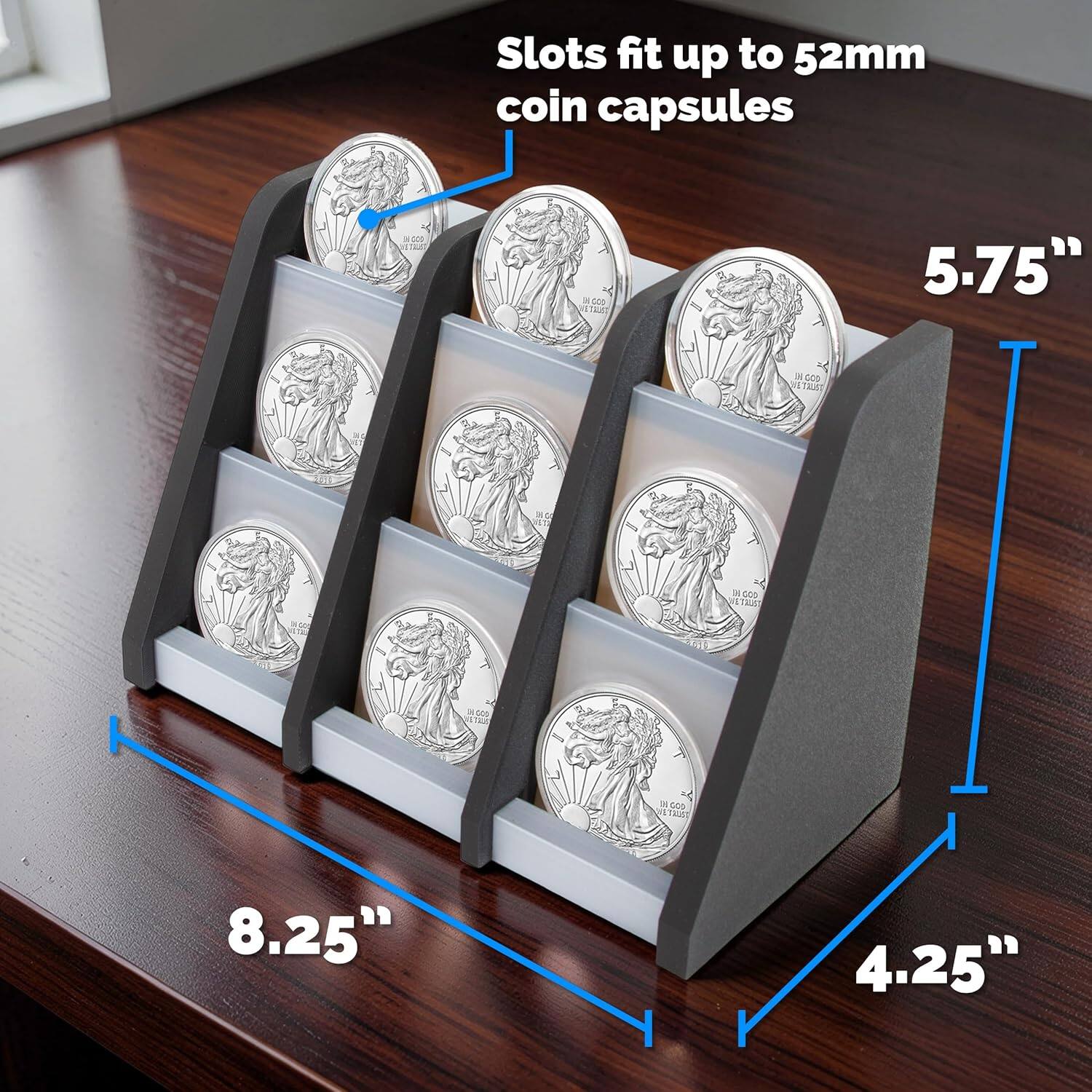 Slots fit up to 52mm coin capsules  
5.75"  
8.25"  
4.25"