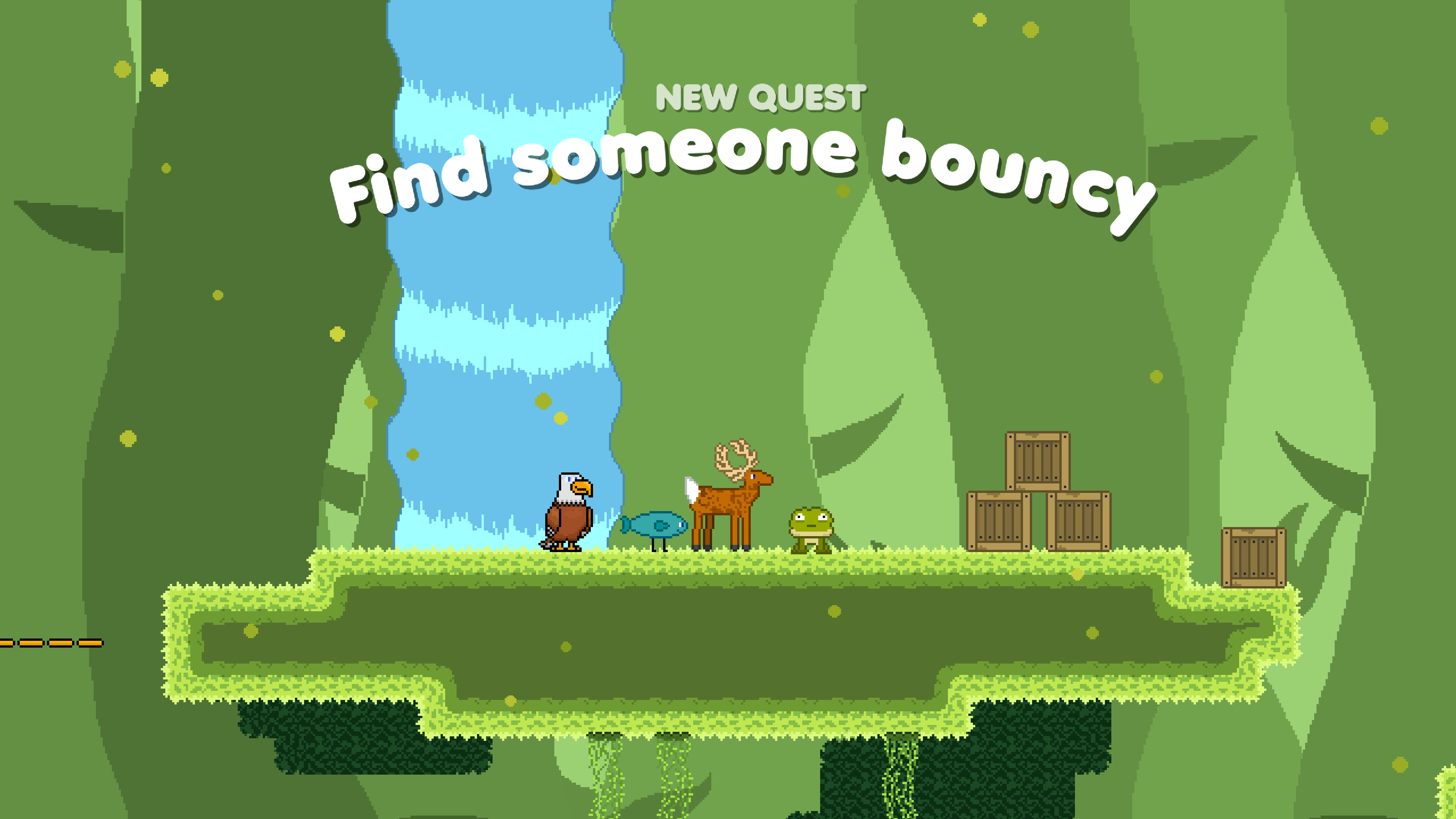 NEW QUEST  
Find someone bouncy