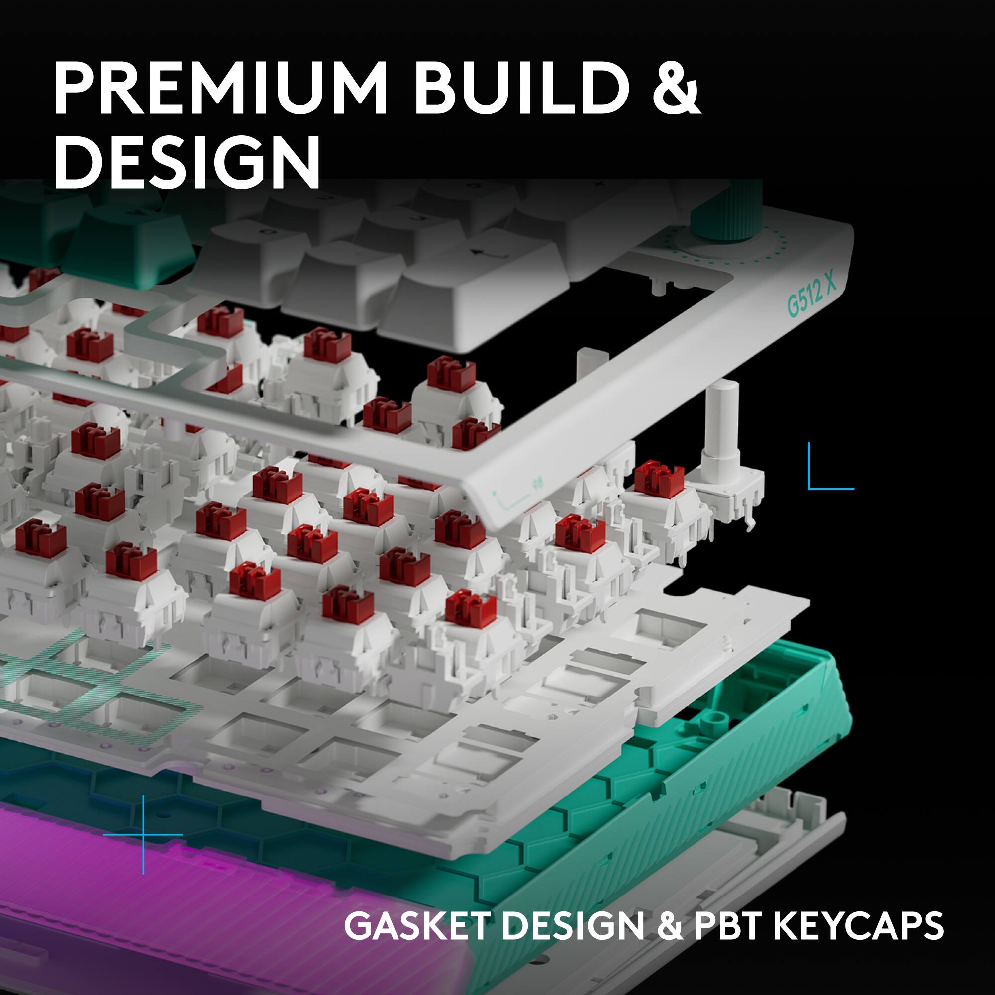 PREMIUM BUILD & DESIGN  
GASKET DESIGN & PBT KEYCAPS