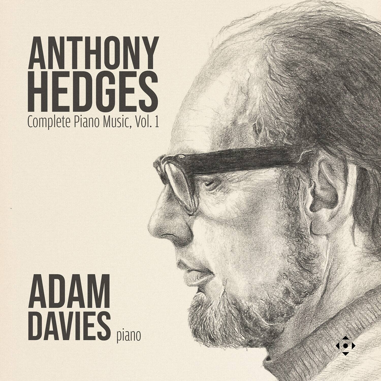 ANTHONY HEDGES  
Complete Piano Music, Vol. 1

ADAM DAVIES  
piano