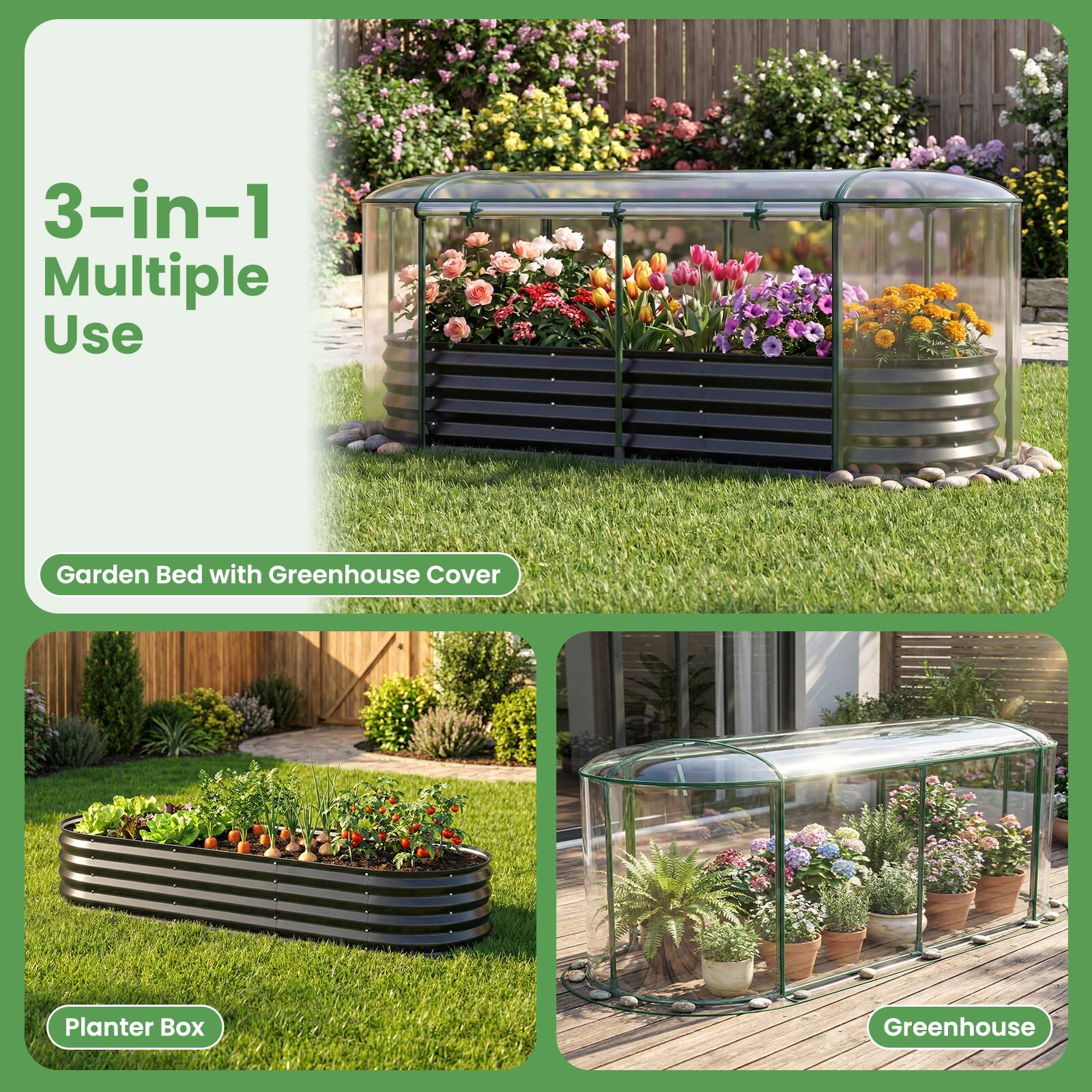 3-in-1 Multiple Use

- Garden Bed with Greenhouse Cover
- Planter Box
- Greenhouse