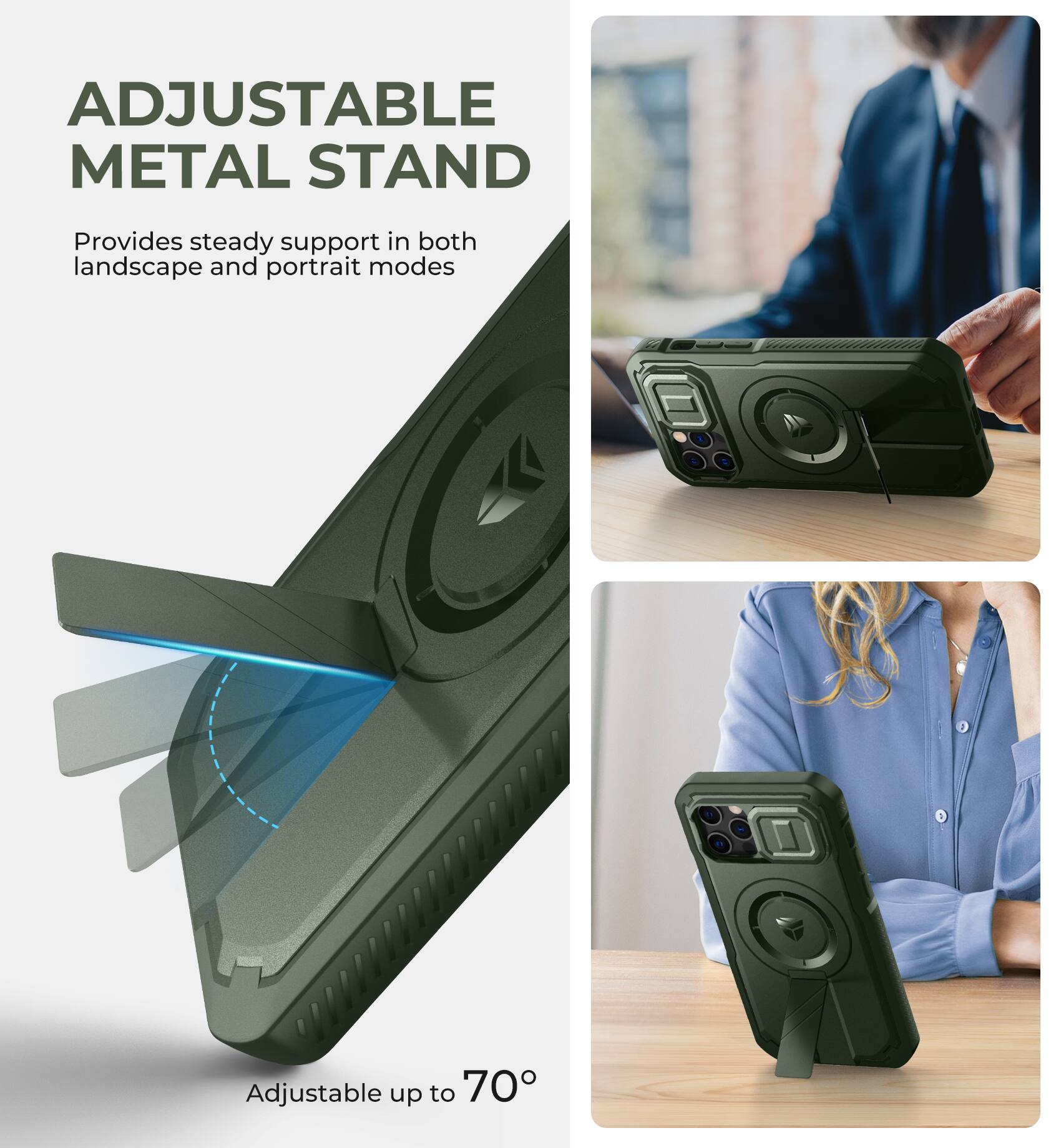ADJUSTABLE METAL STAND
Provides steady support in both landscape and portrait modes
Adjustable up to 70°