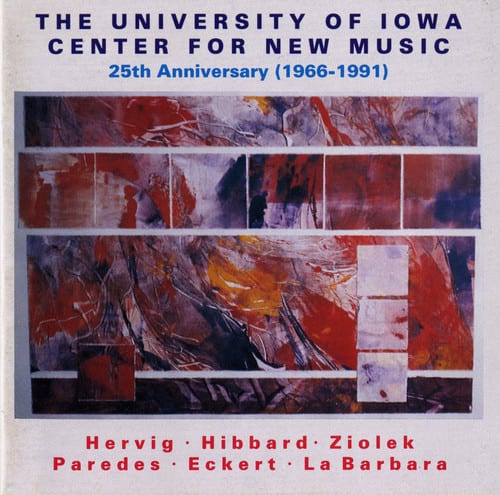University of Iowa Center for - University of Iowa Center New Music: 25 Anniversary / Various  - COMPACT DISCS